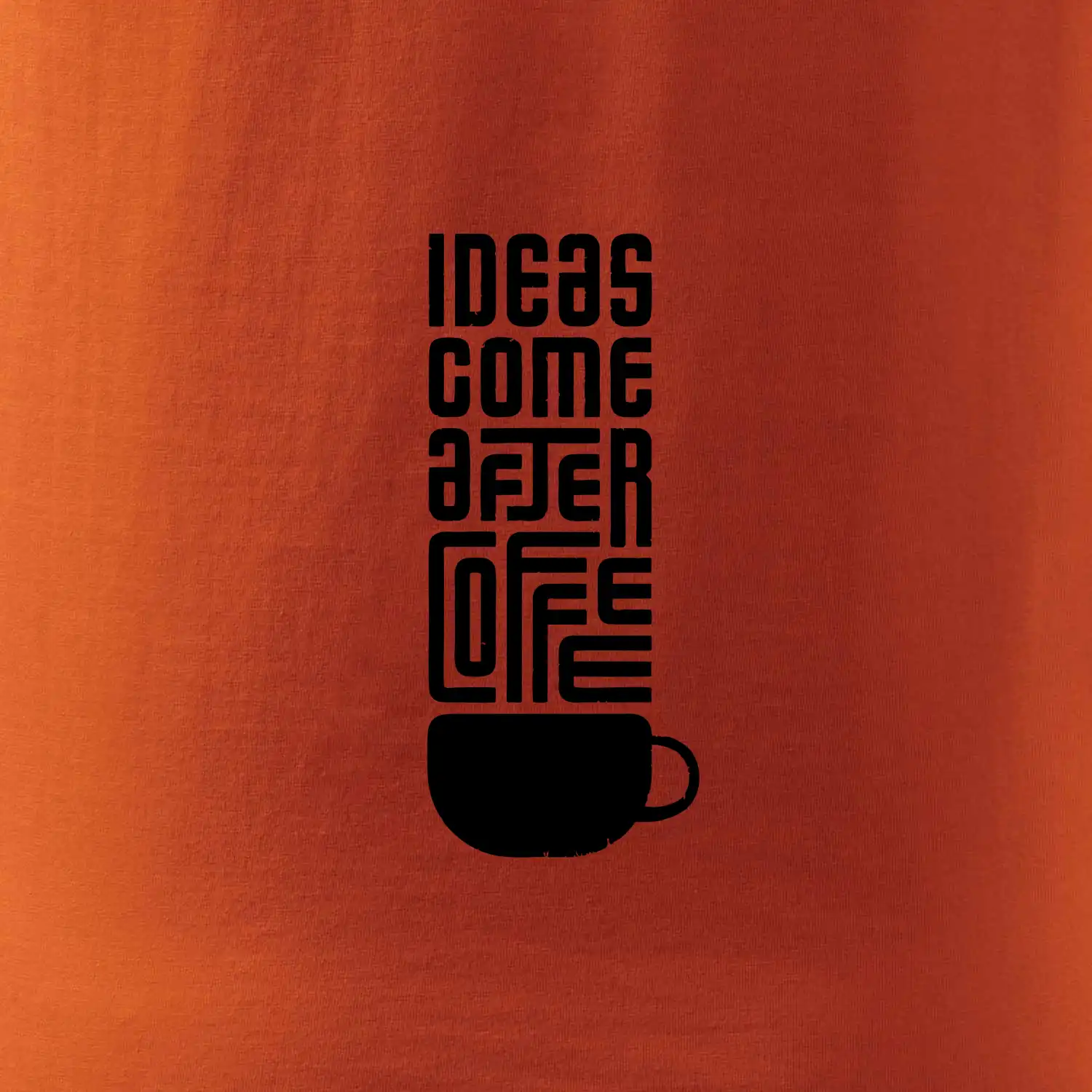 Ideas come after coffee
