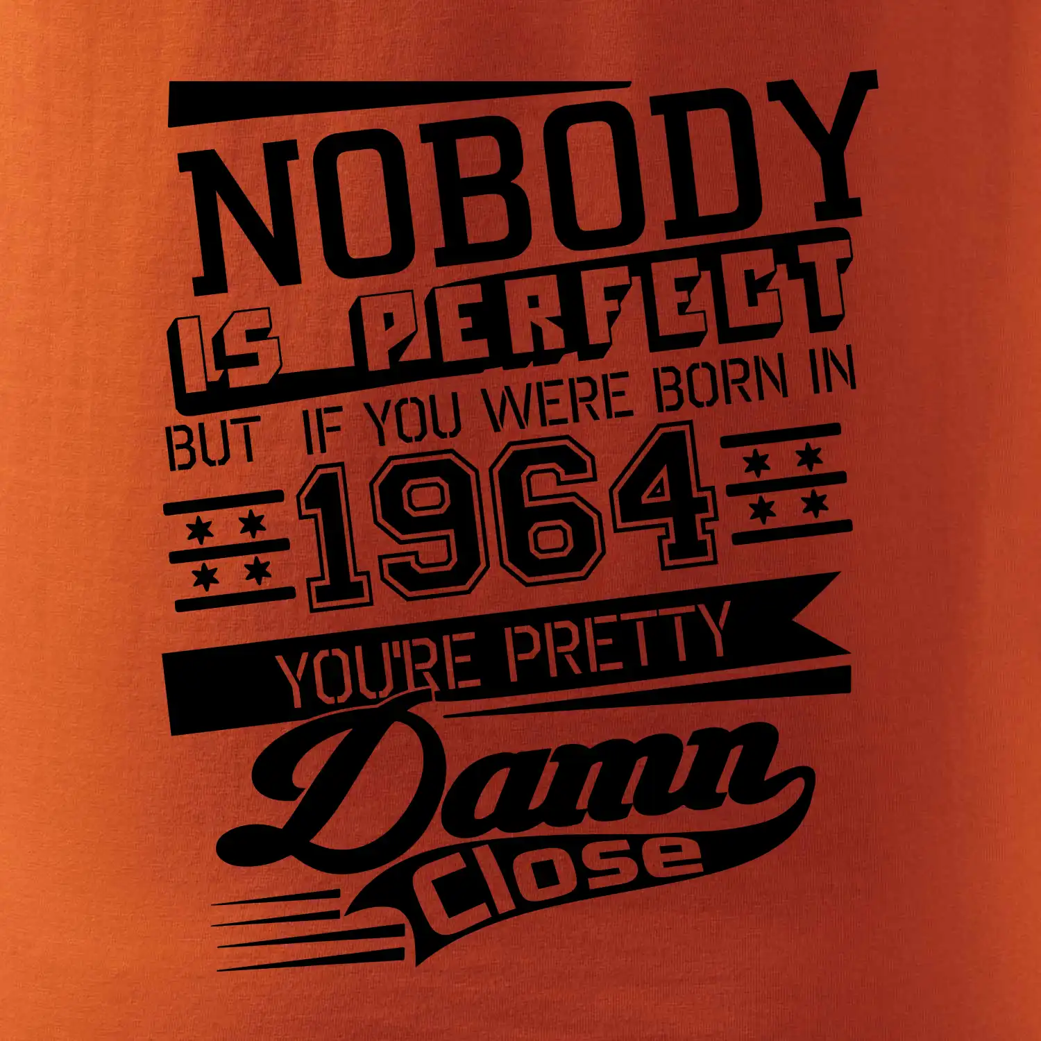 Nobody is perfect - 1964