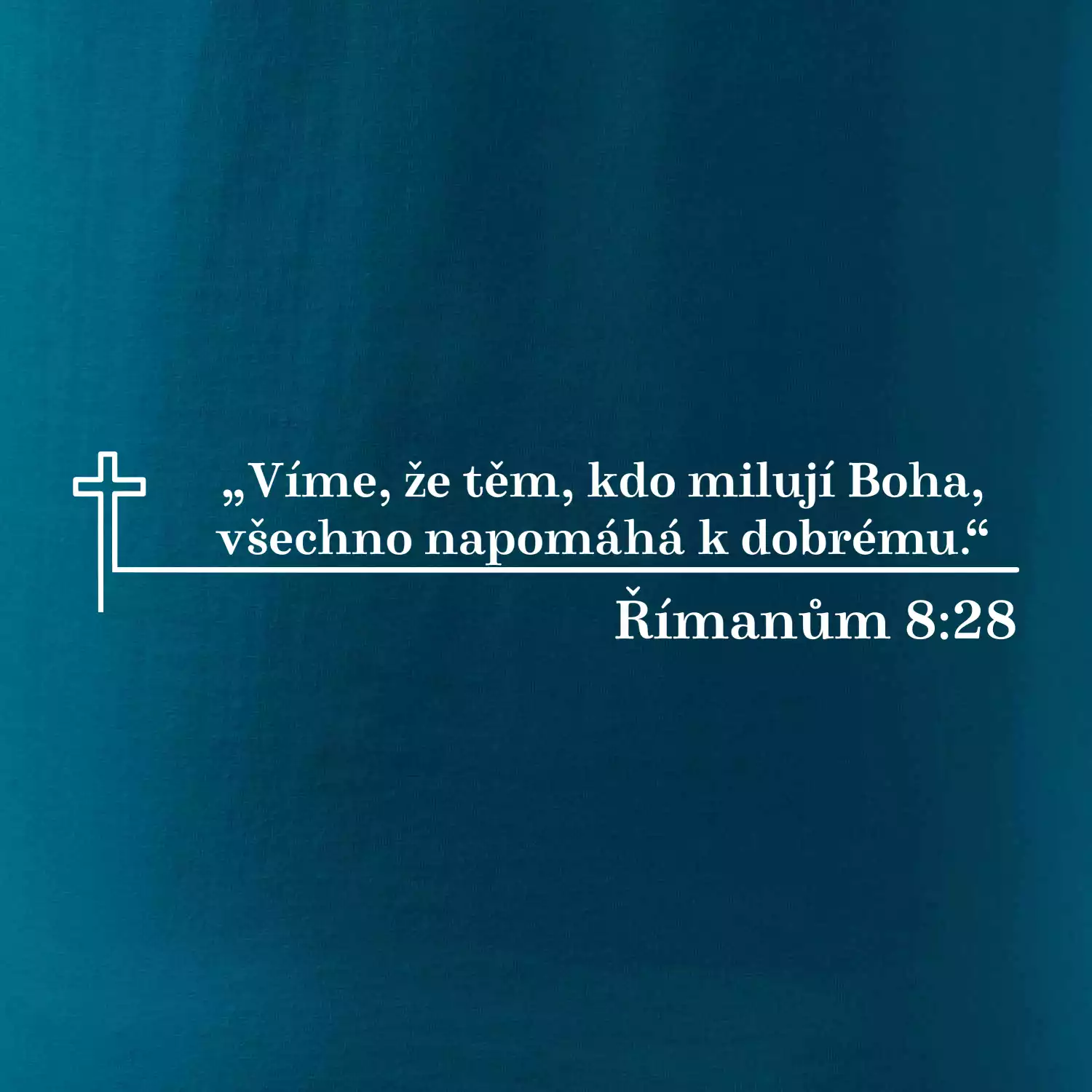 Citáty z bible - Římanům 8:28