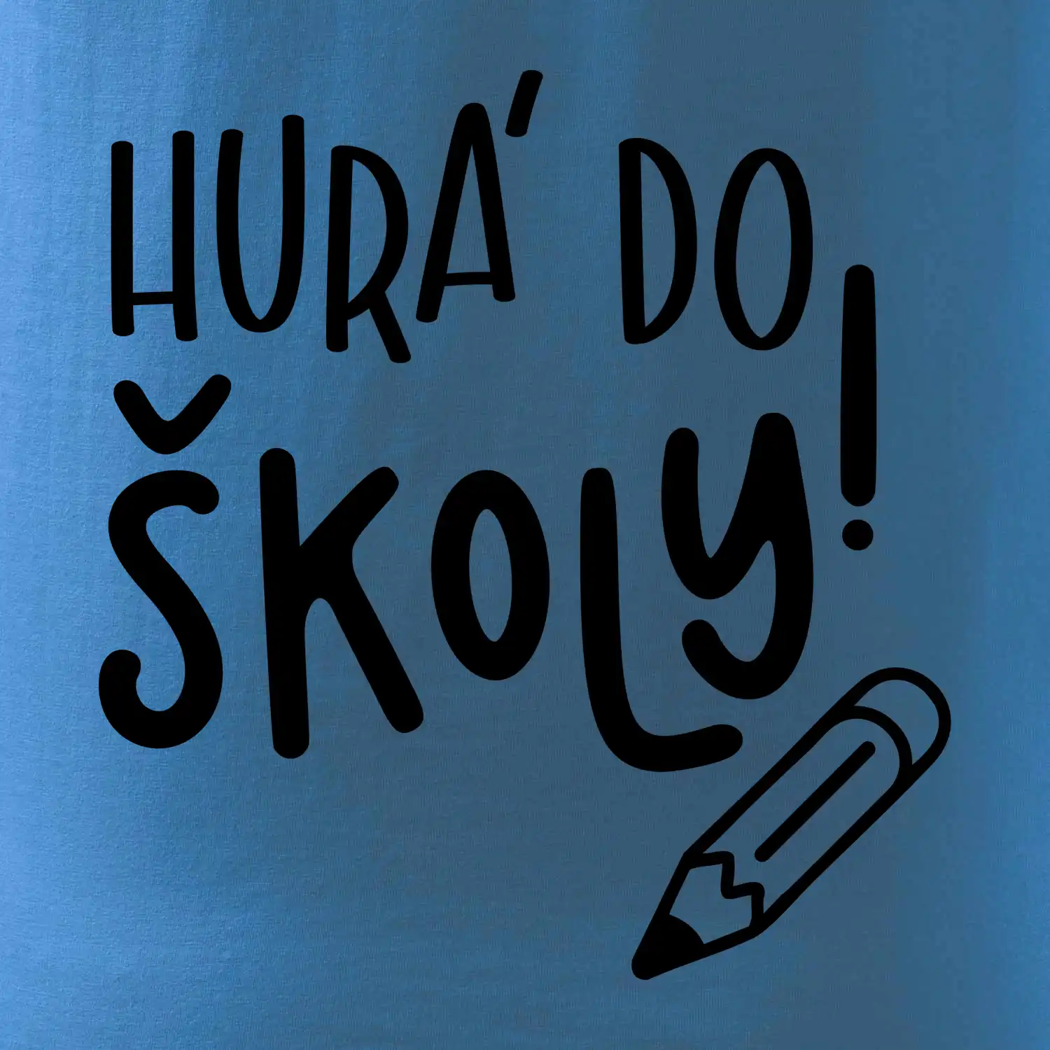 Hurá do školy!