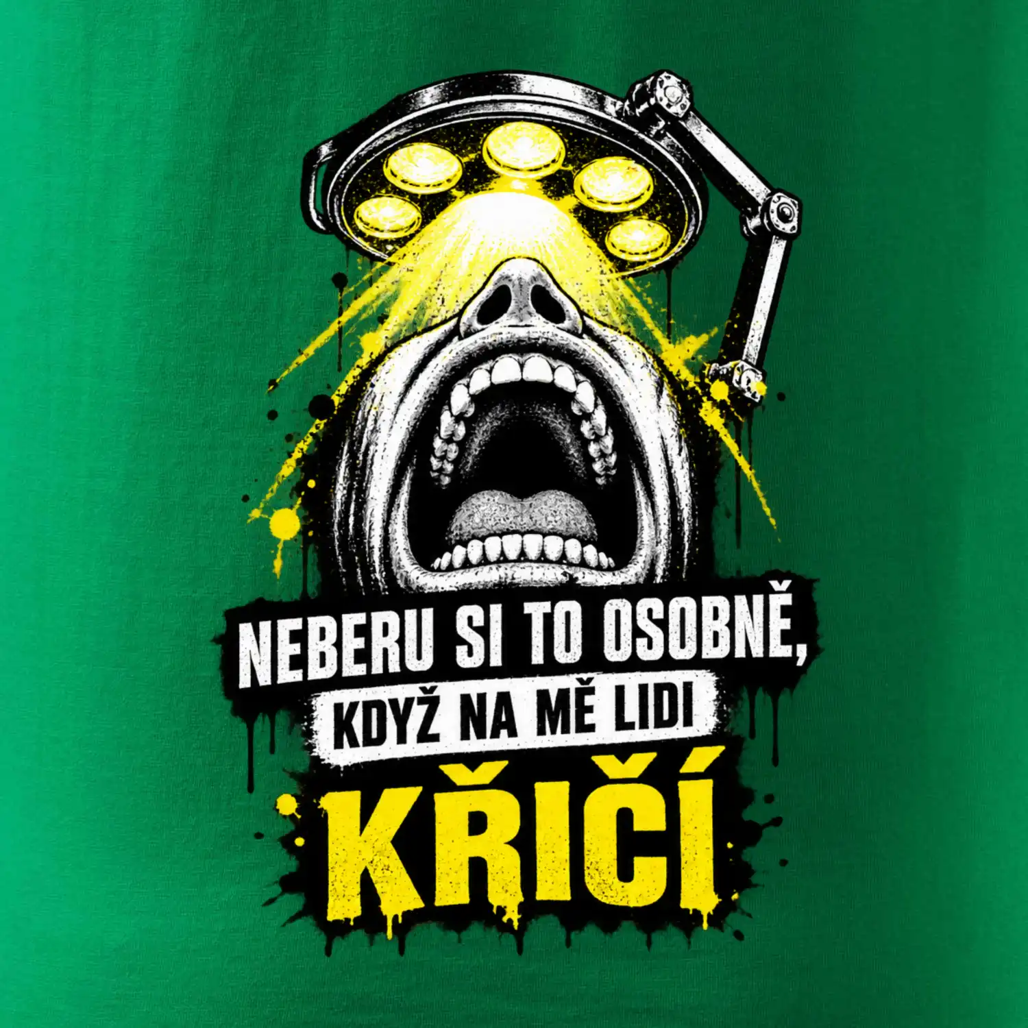 Neberu si to osobně když na mě lidi křičí