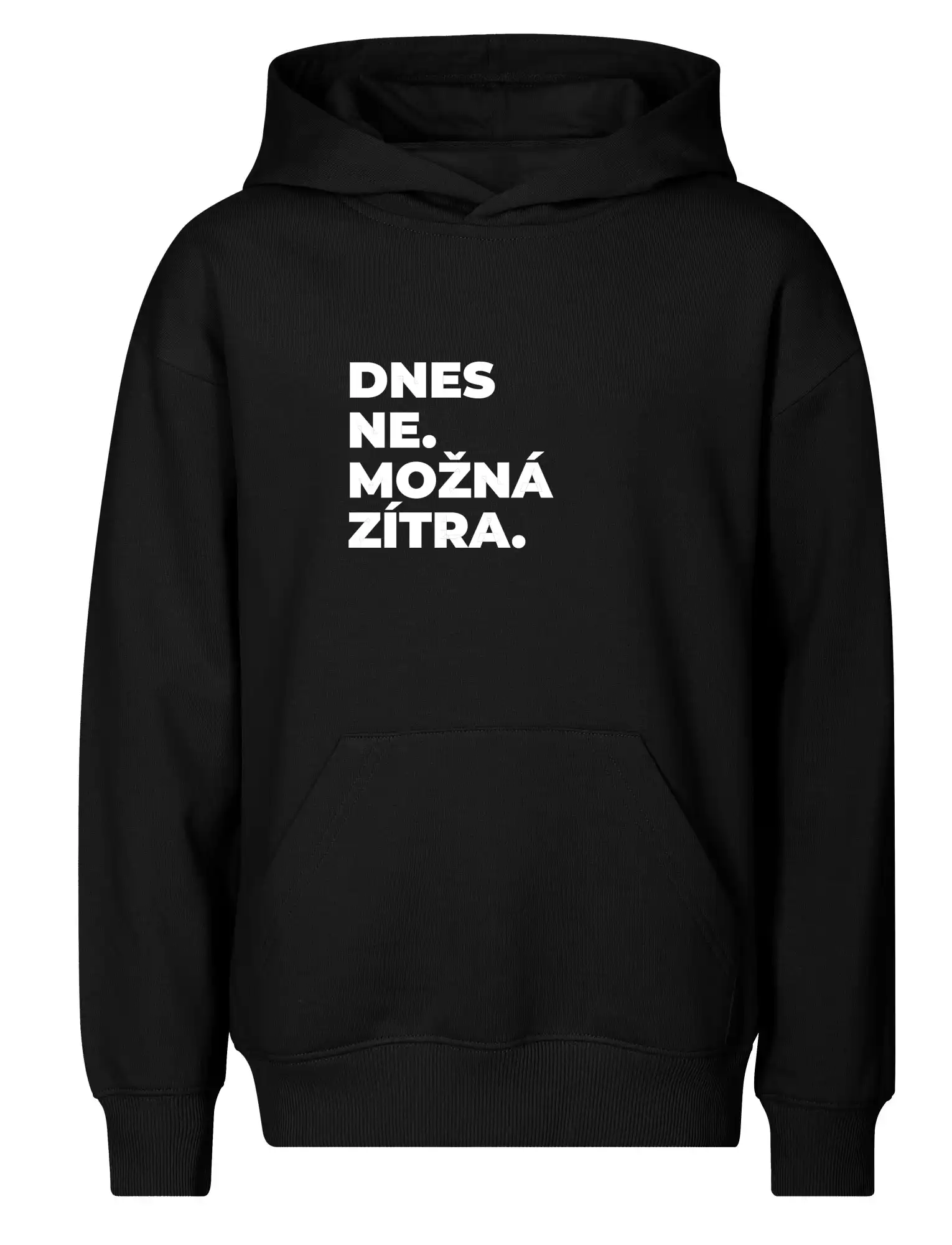 DNES NE. MOŽNÁ ZÍTRA.