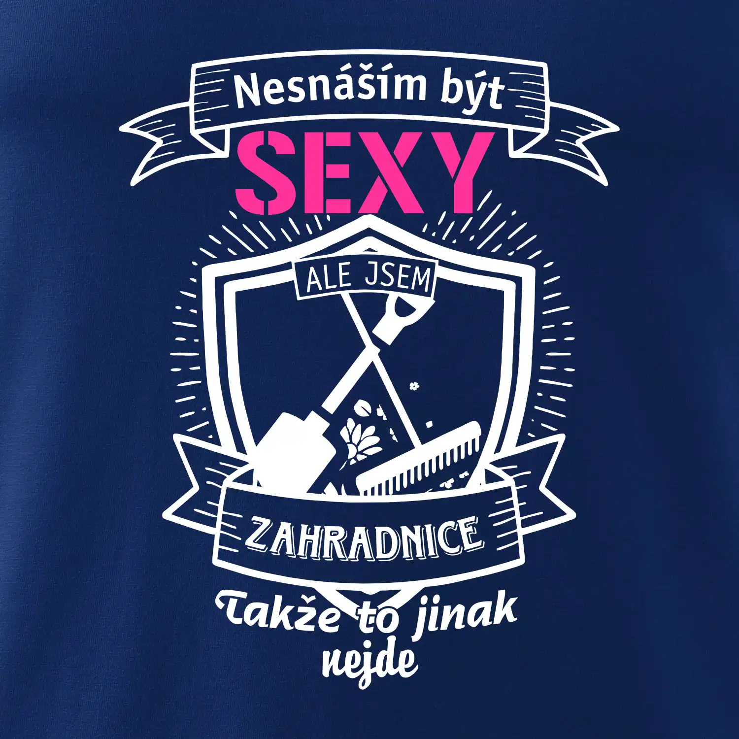 Nesnáším být sexy zahradnice