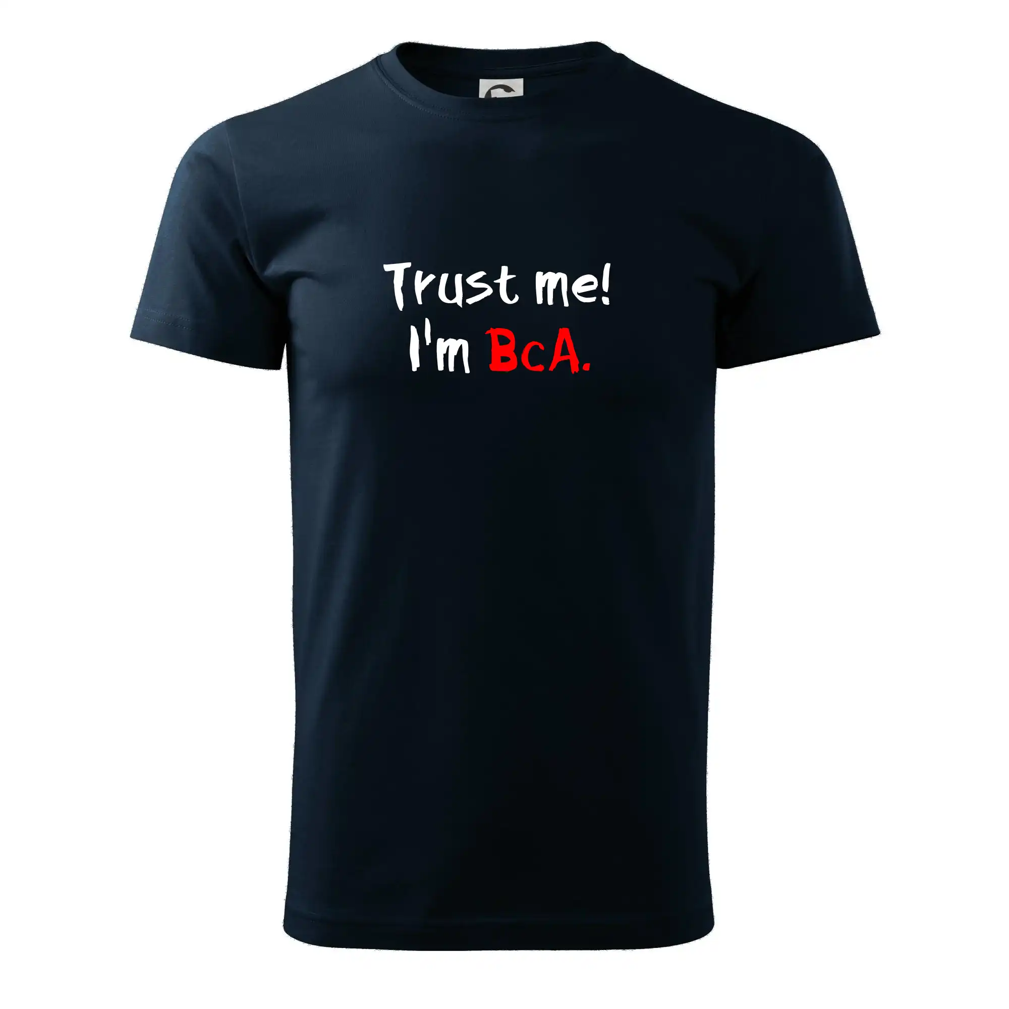 Trust me I´m  BcA. / Věř mi jsem BcA.