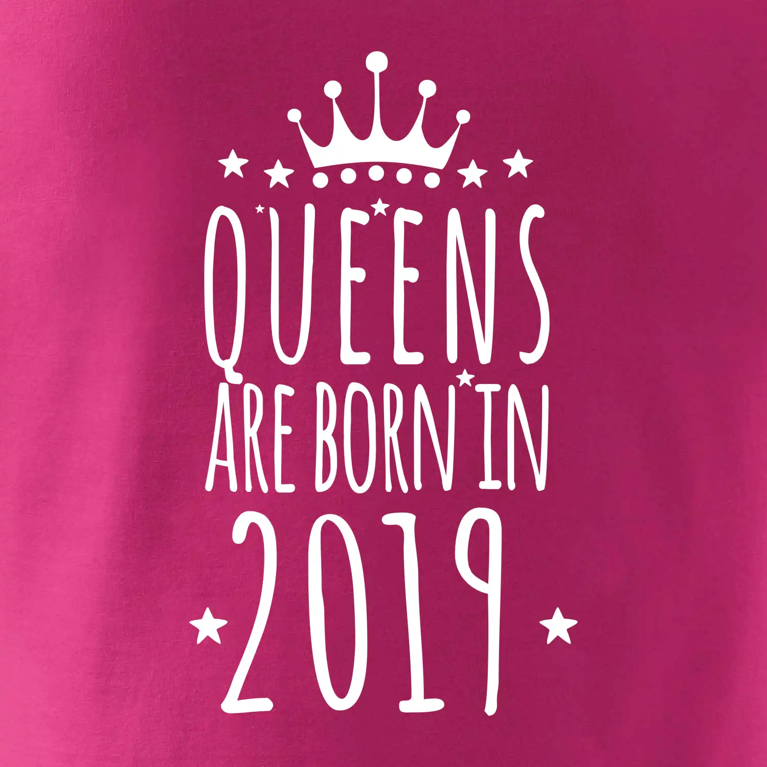 Queens are born in 2019
