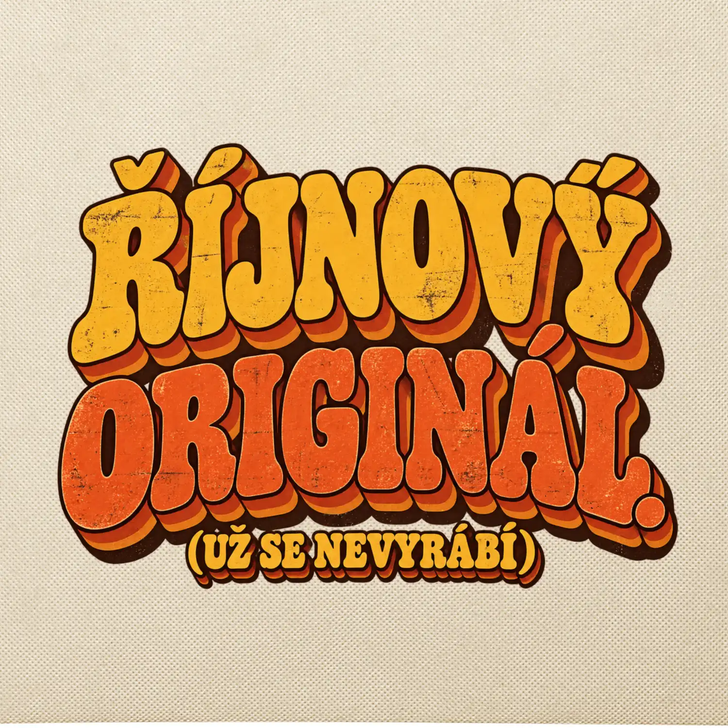 Říjnový originál už se nevyrábí retro nápis
