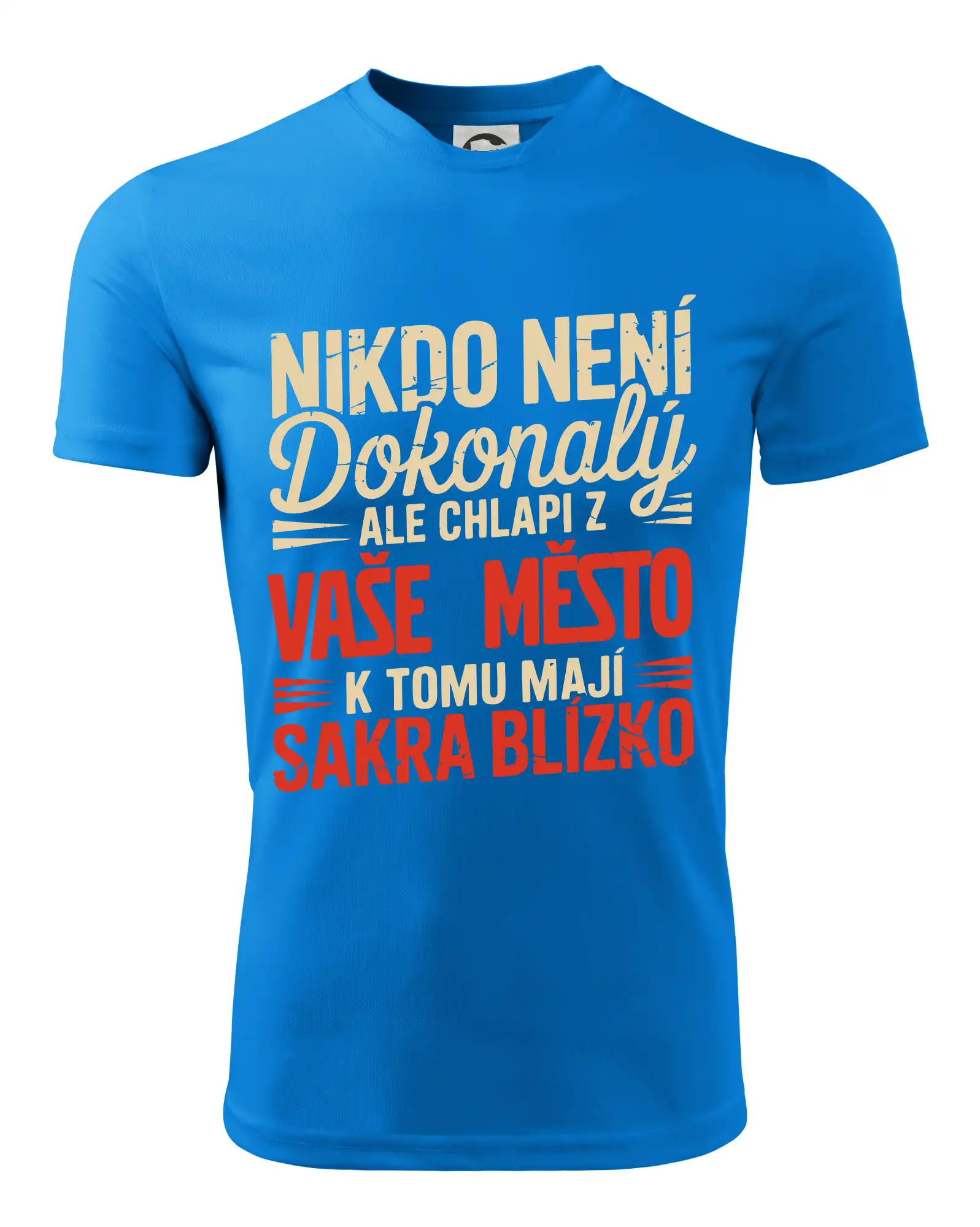 Nikdo není dokonalý ale chlapi z VAŠE MĚSTO