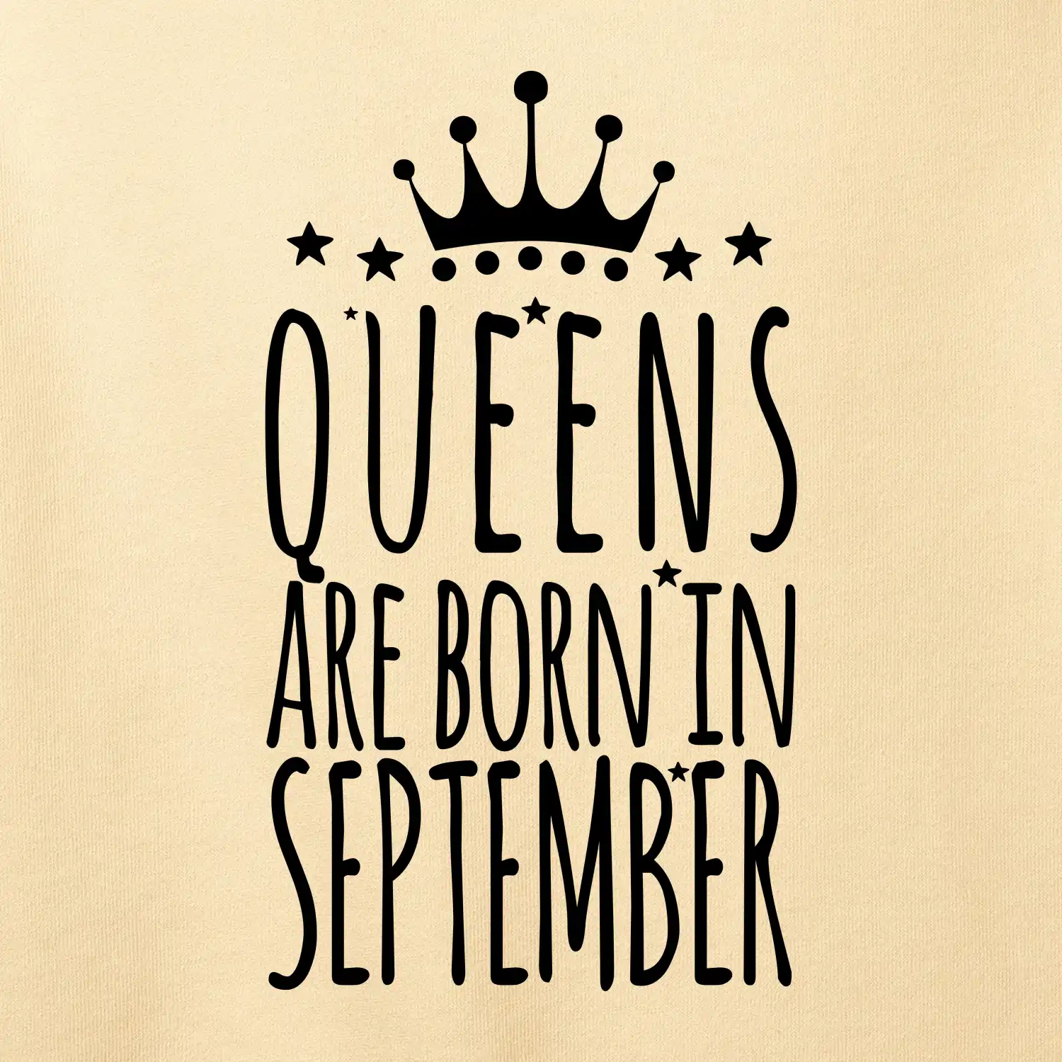 Queens are born in September