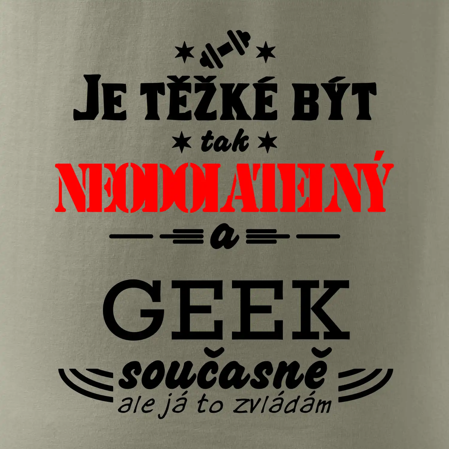 Je těžké být neodolatelný geek
