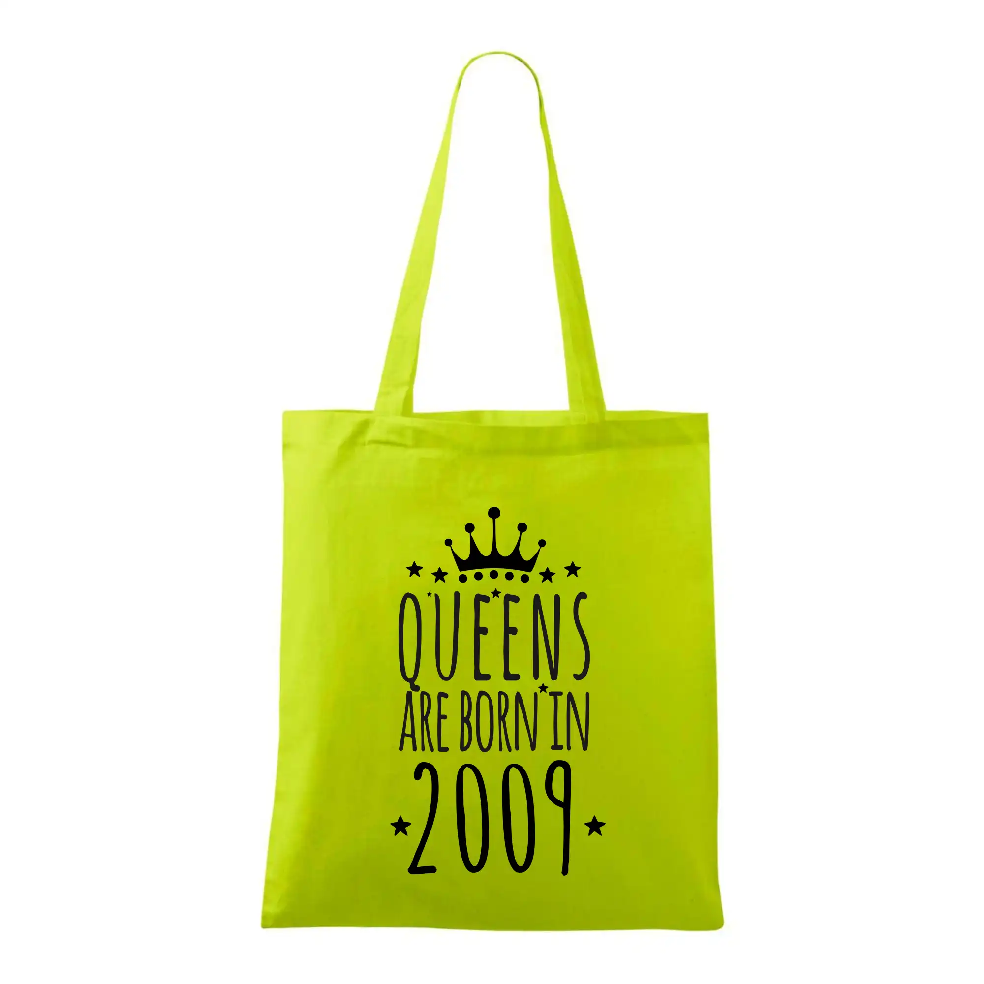 Queens are born in 2009