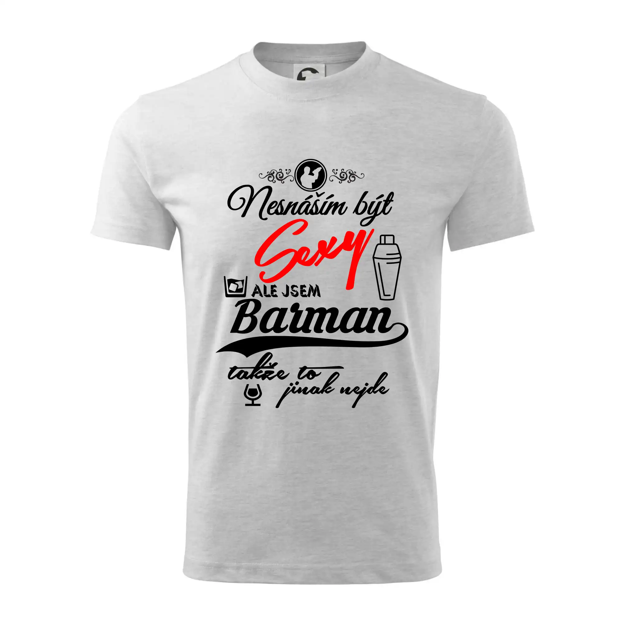 Nesnáším být sexy - nápis - barman / barmanka