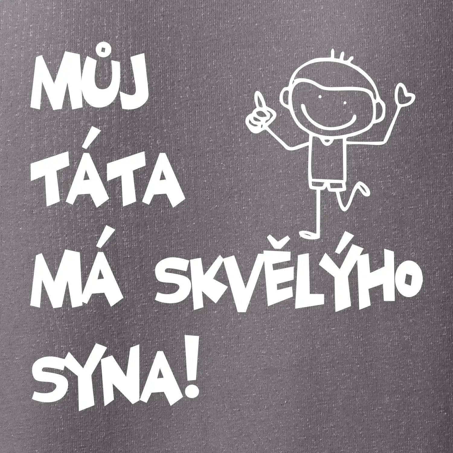 Můj táta má skvělýho syna
