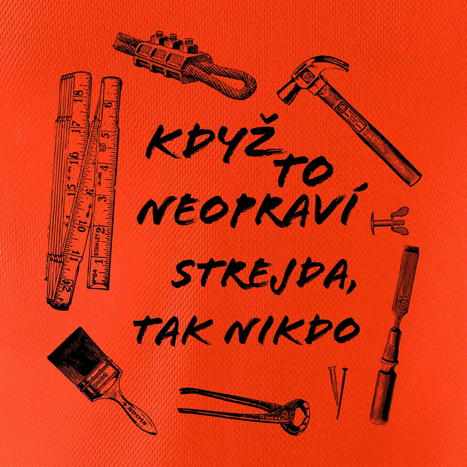 Když to neopraví strejda tak nikdo