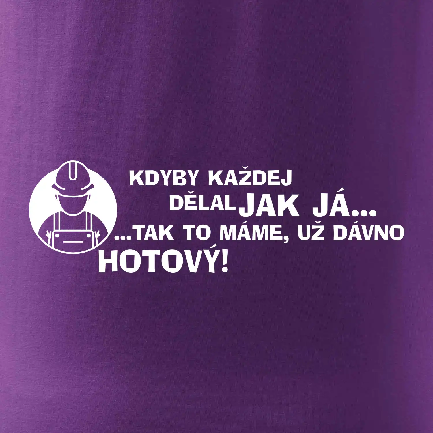 Zedník - kdyby každej dělal jak já, tak to máme už dávno hotový