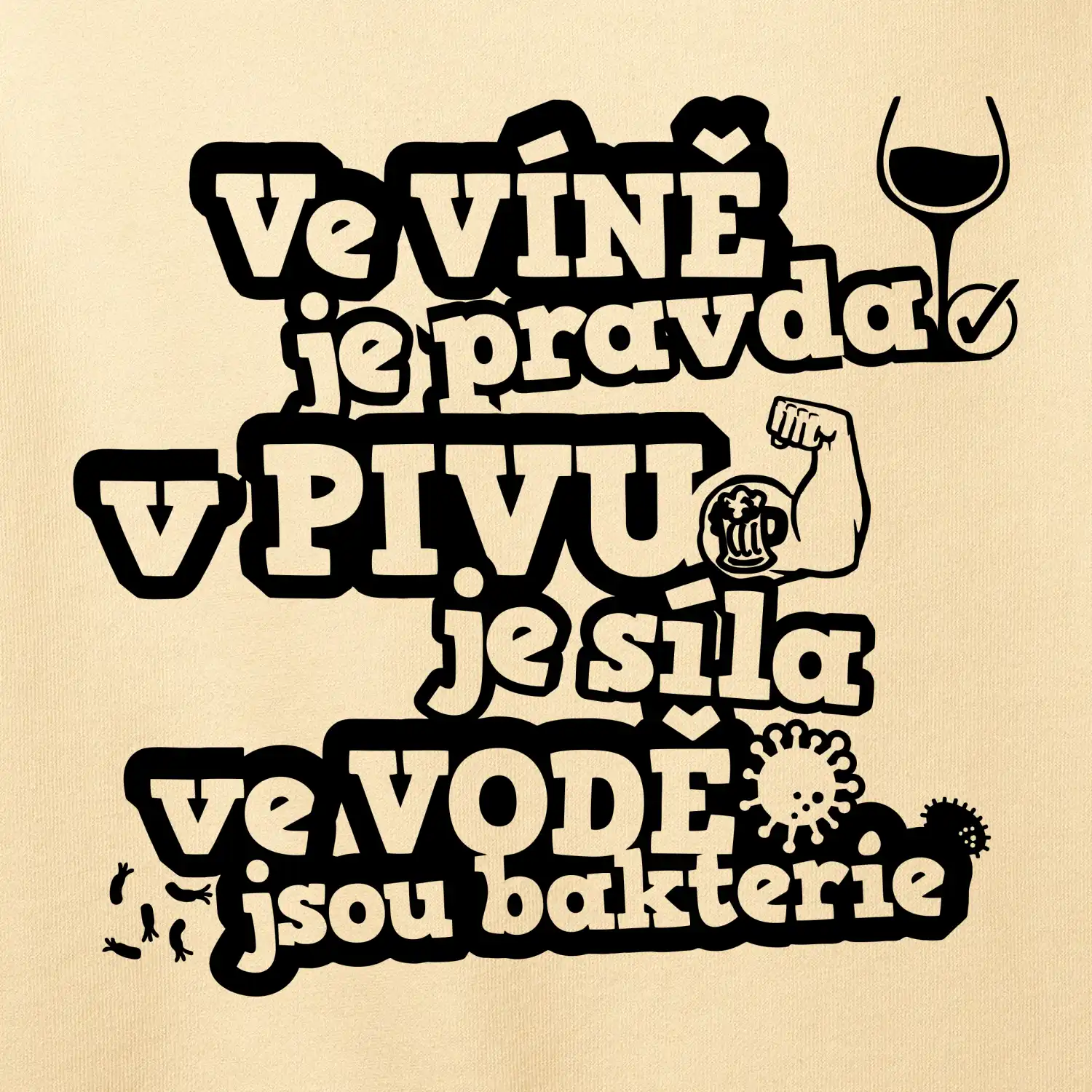 Ve víně je pravda, v pivu síla, ve vodě bakterie