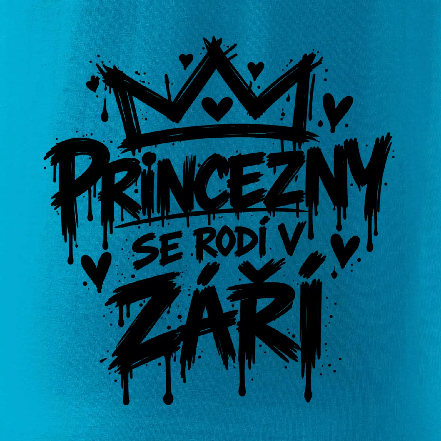 Urban Streetwear - Princezny se rodí v září