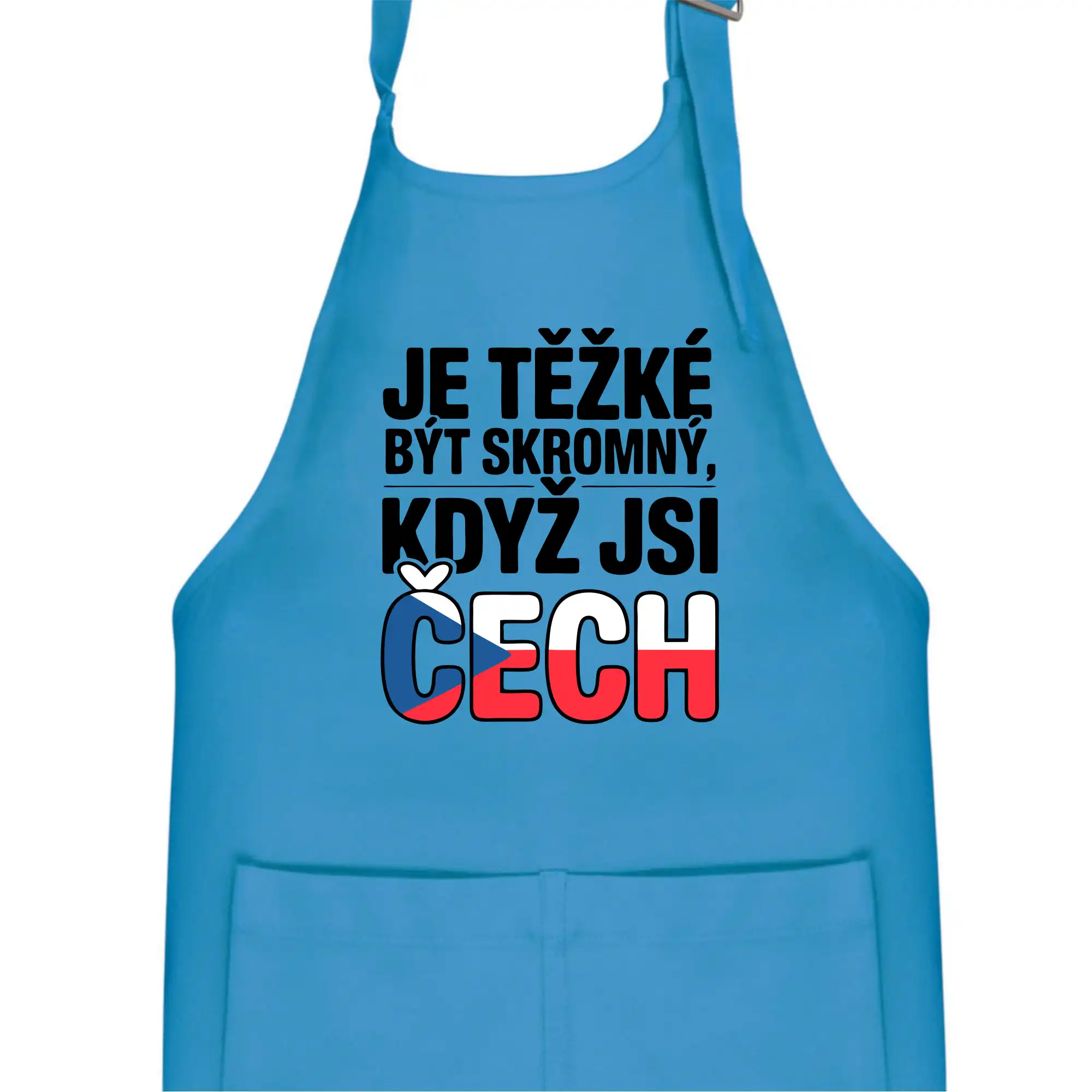 Nápis - Je těžké být skromný když jsi čech