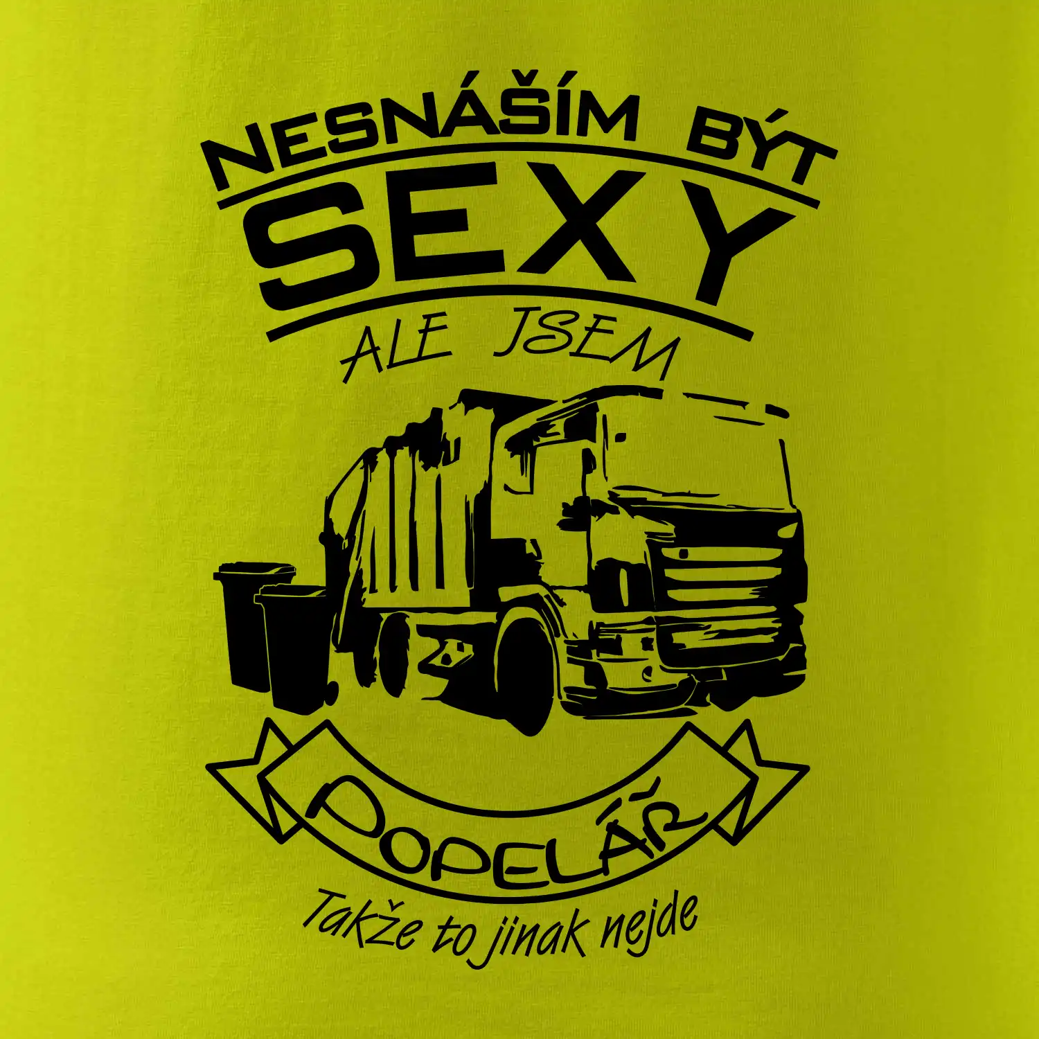 Nesnáším být sexy - Popelář
