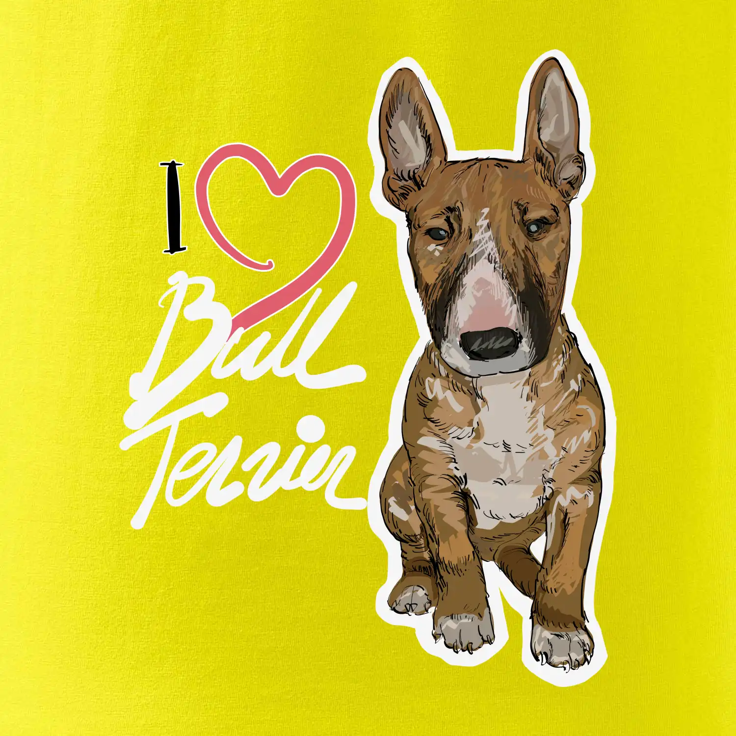 I love bull terrier