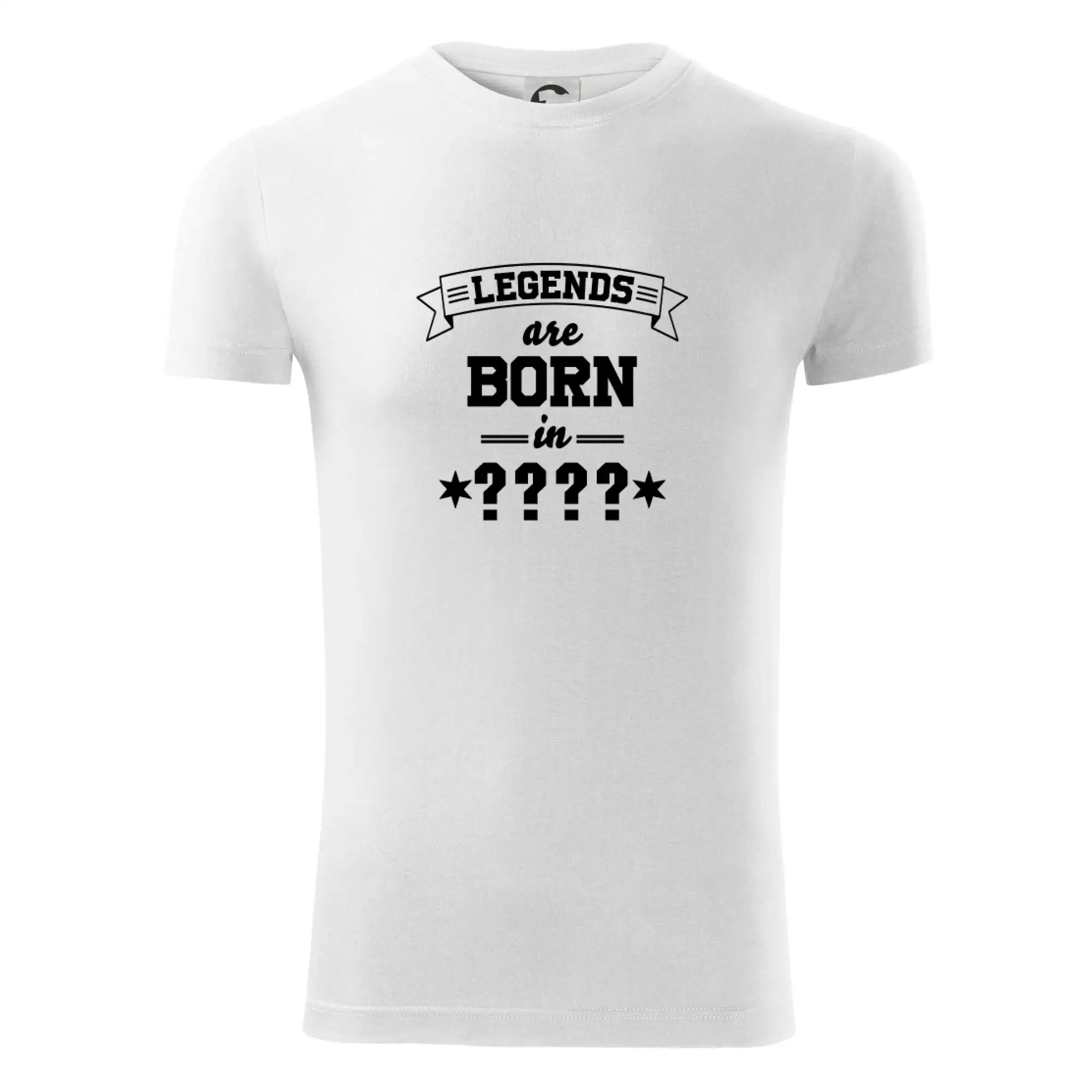 Legends are born in (tvůj měsíc narození)