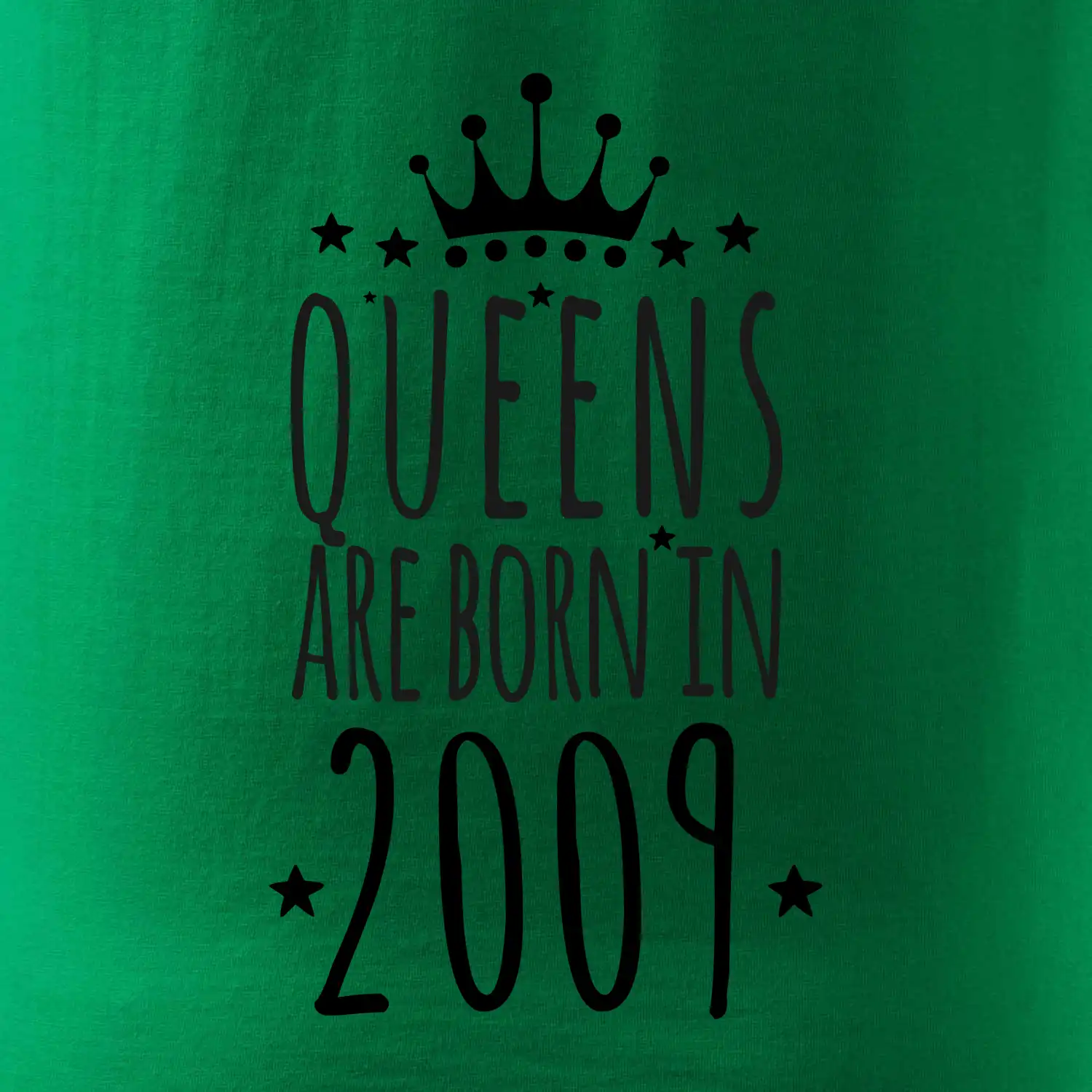 Queens are born in 2009