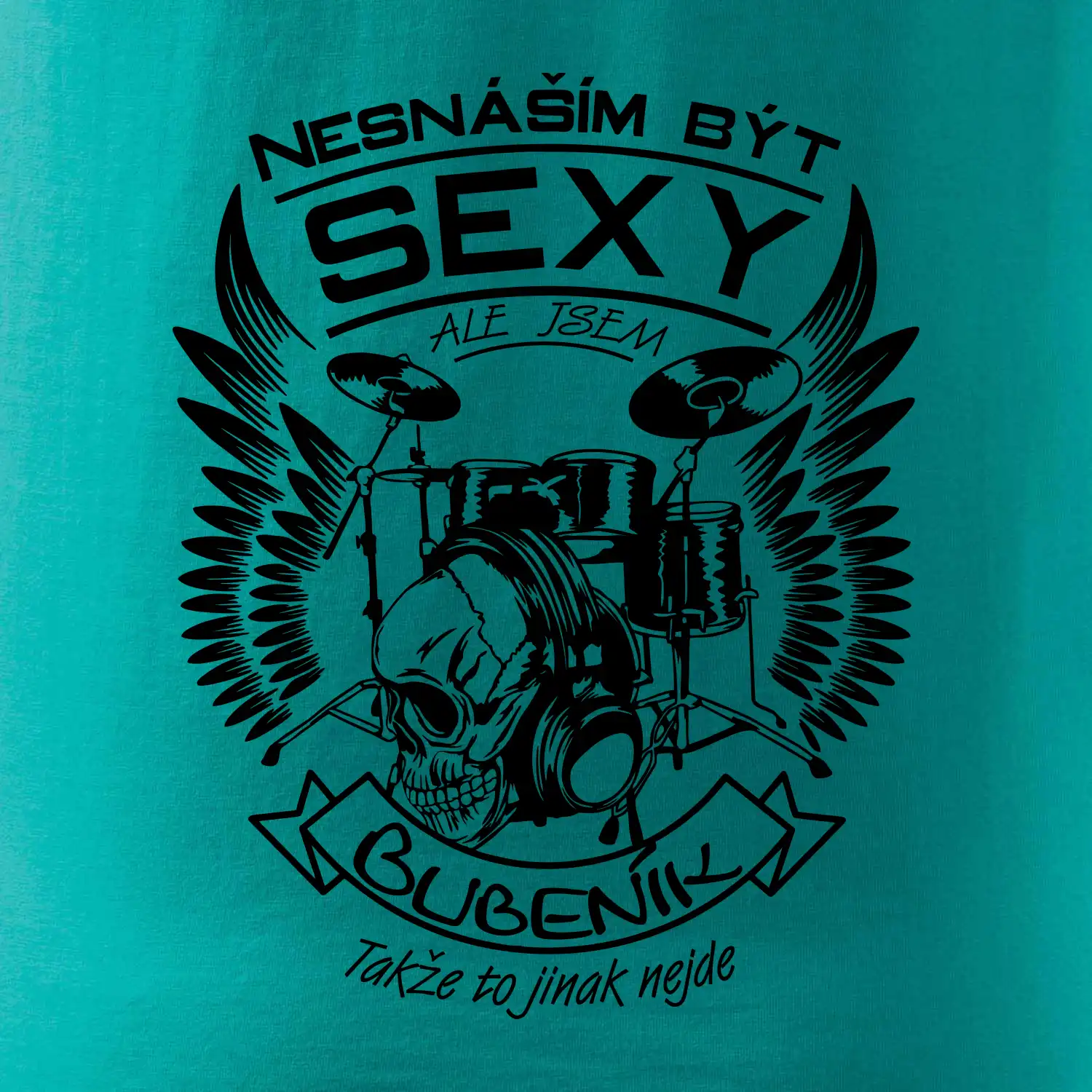 Nesnáším být sexy - bubeník