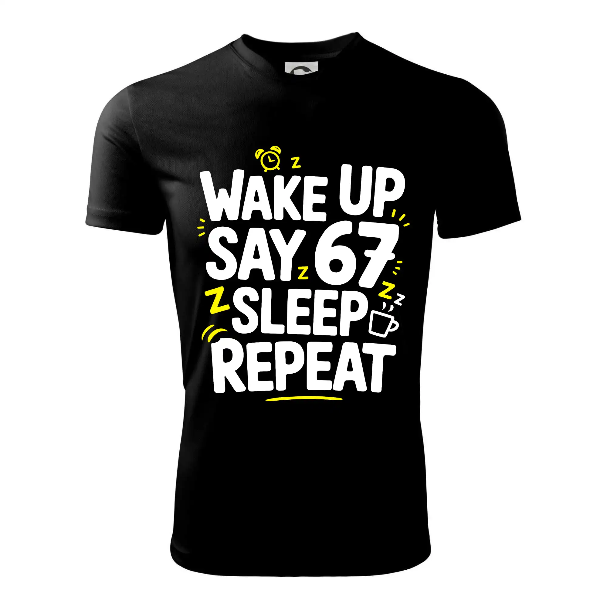 67 wake up repeat