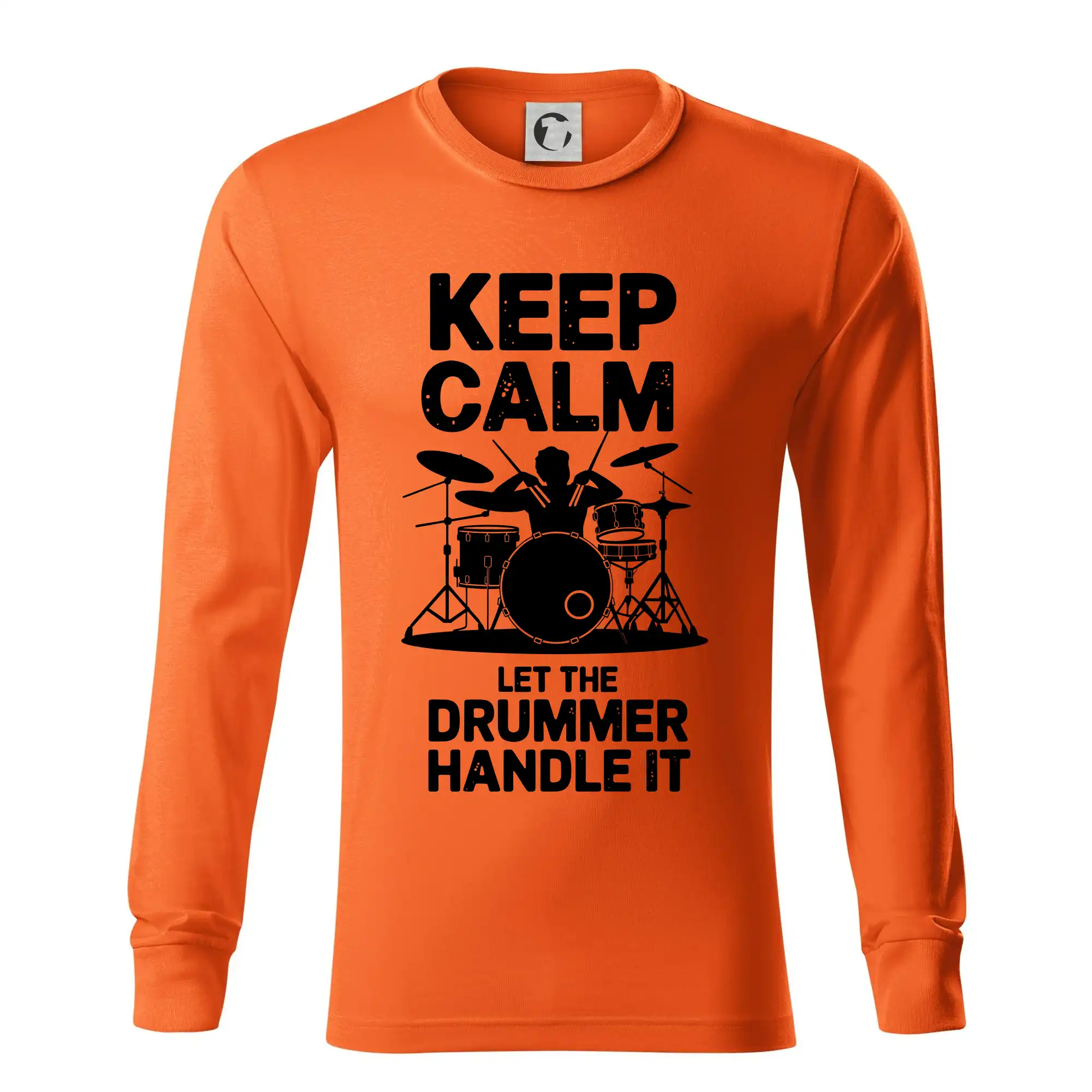 Keep Calm and Let The Drummer Handle It