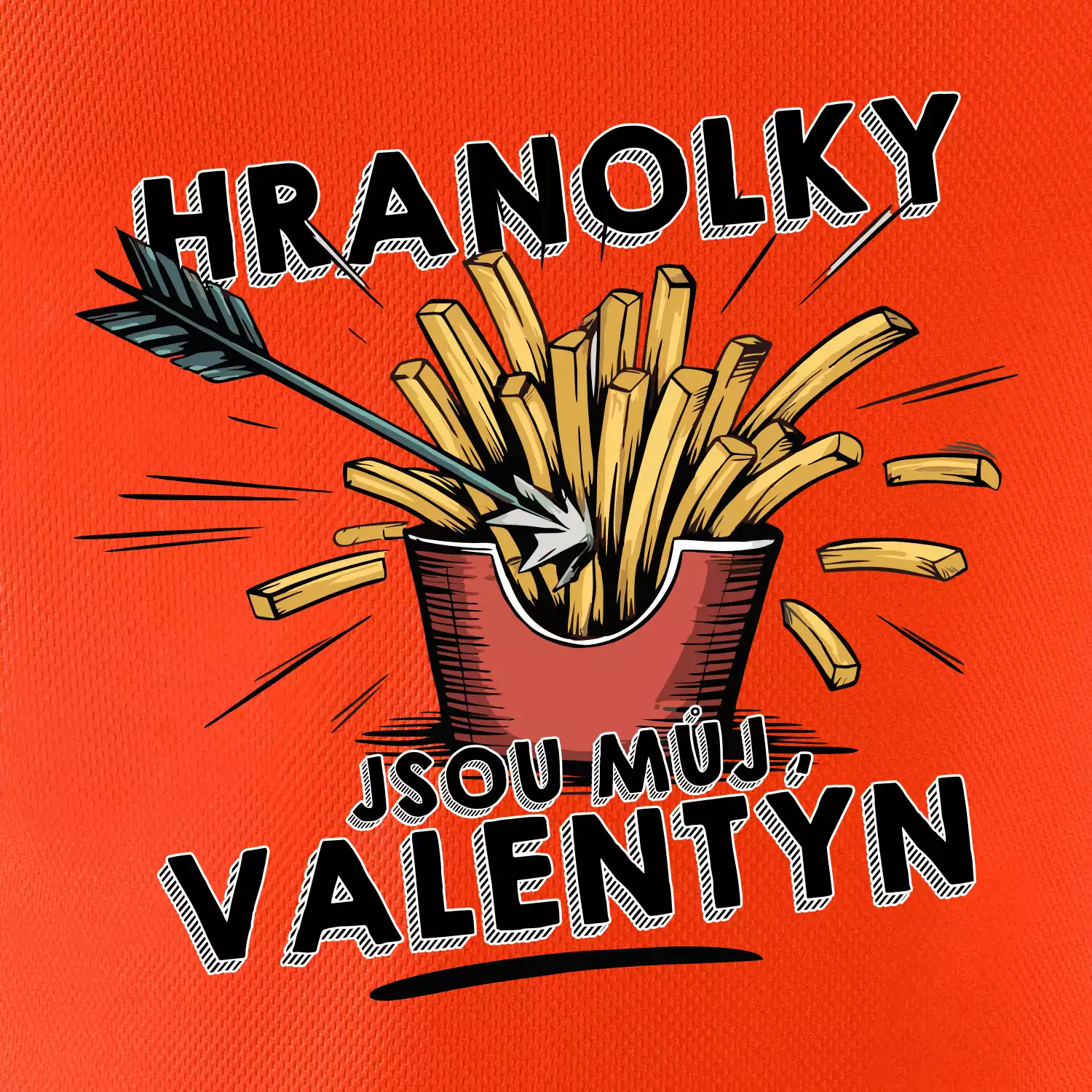 Hranolky jsou můj Valentýn