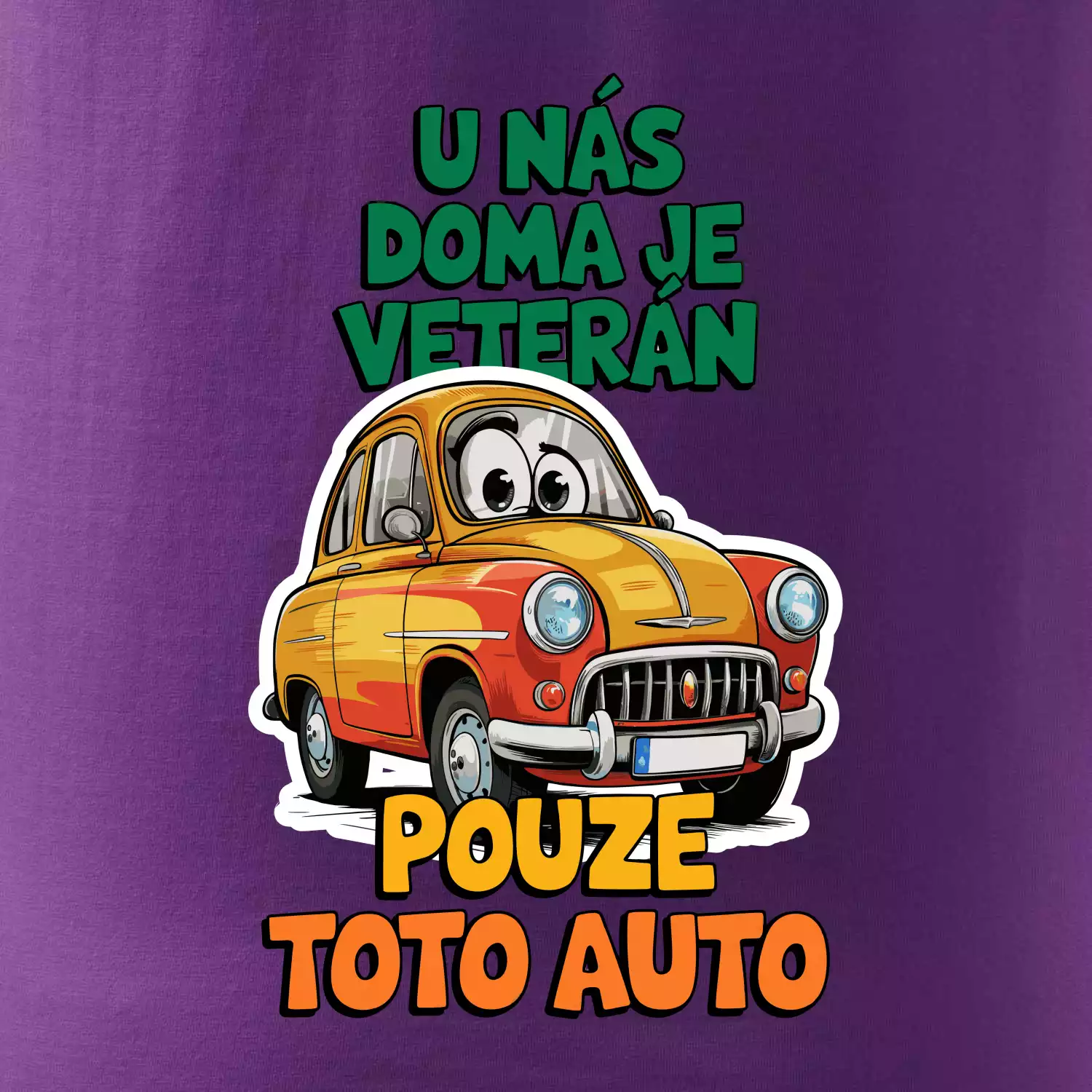U nás doma je veterán pouze toto auto barevný nápis