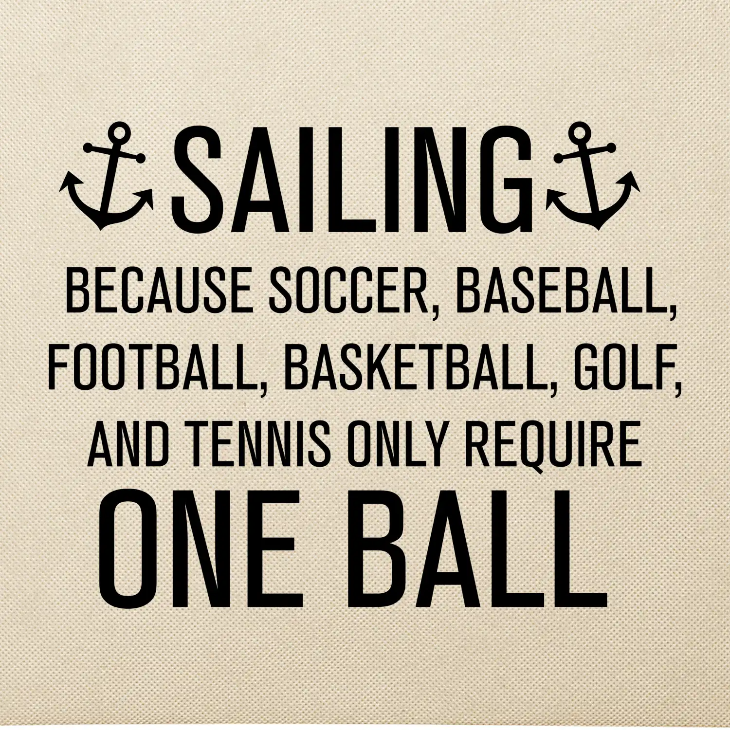 Sailing beacause one ball