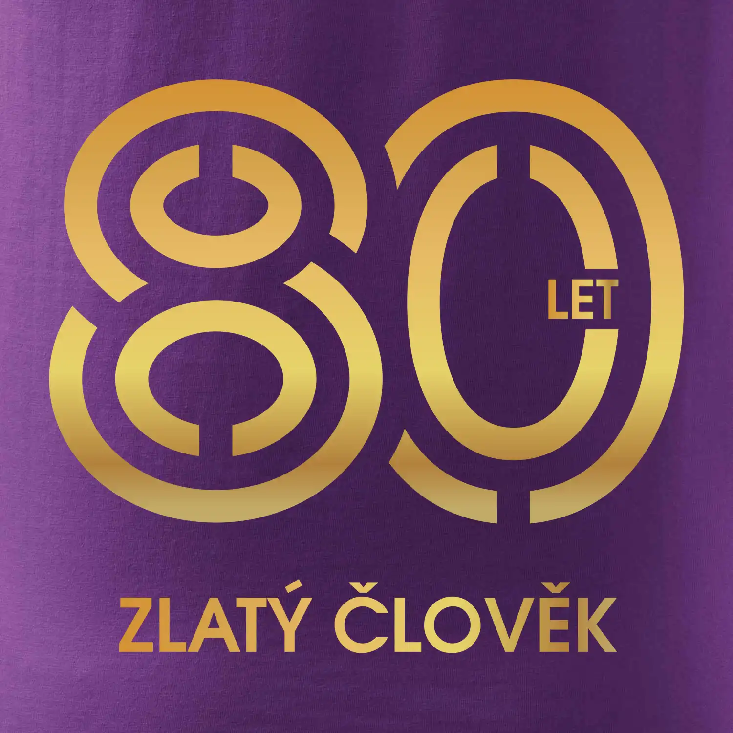 80 let zlatý člověk