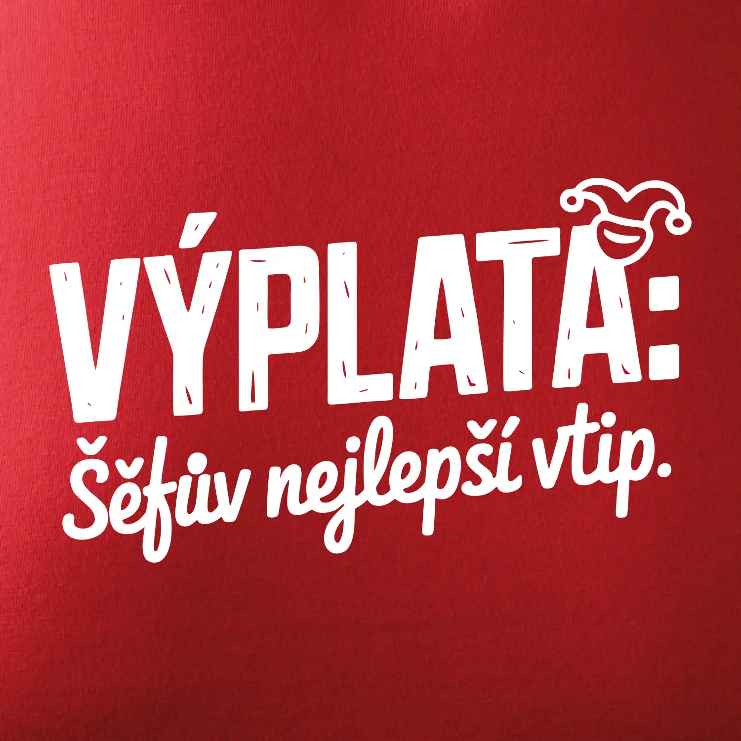 VÝPLATA Šéfův nejlepší vtip