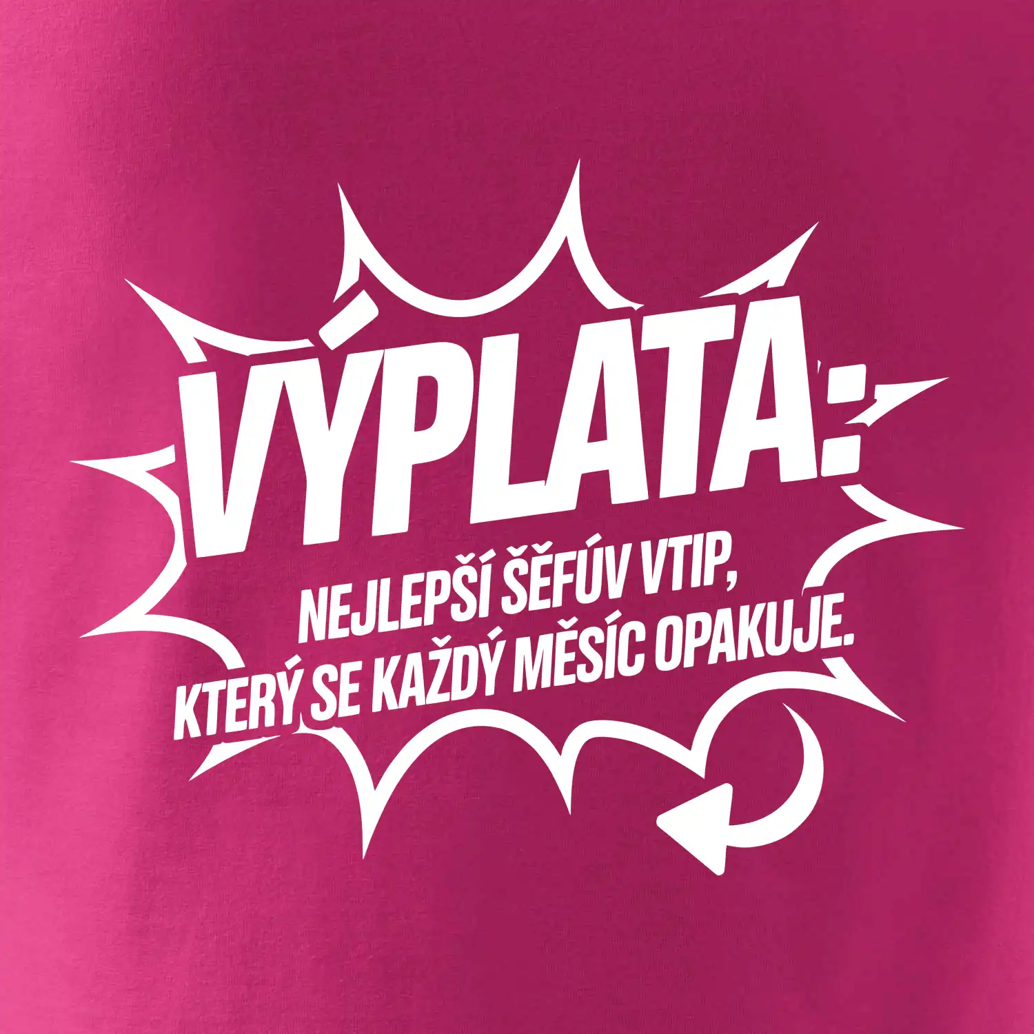 Výplata nejlepší šéfův vtip, který se každý měsíc opakuje