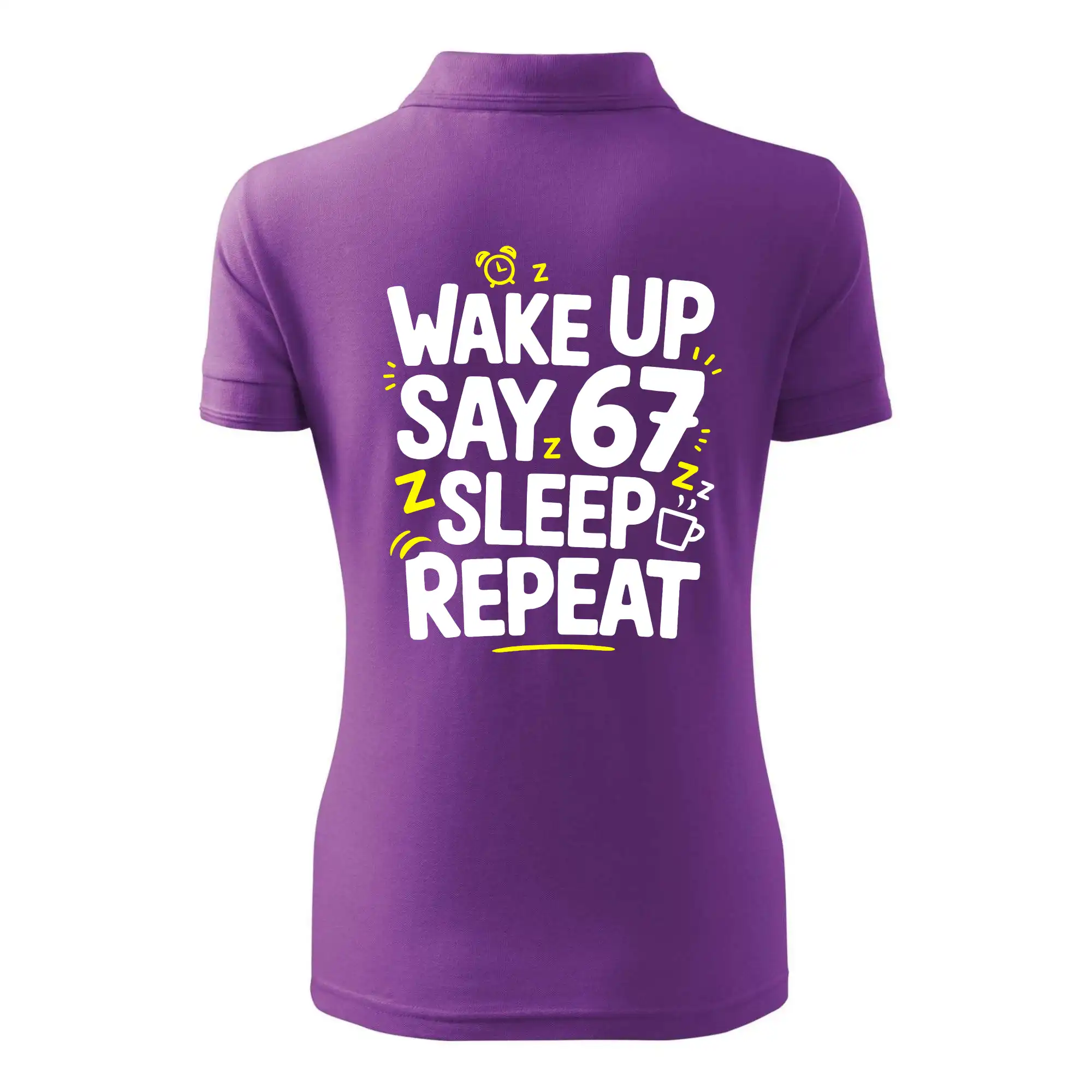 67 wake up repeat