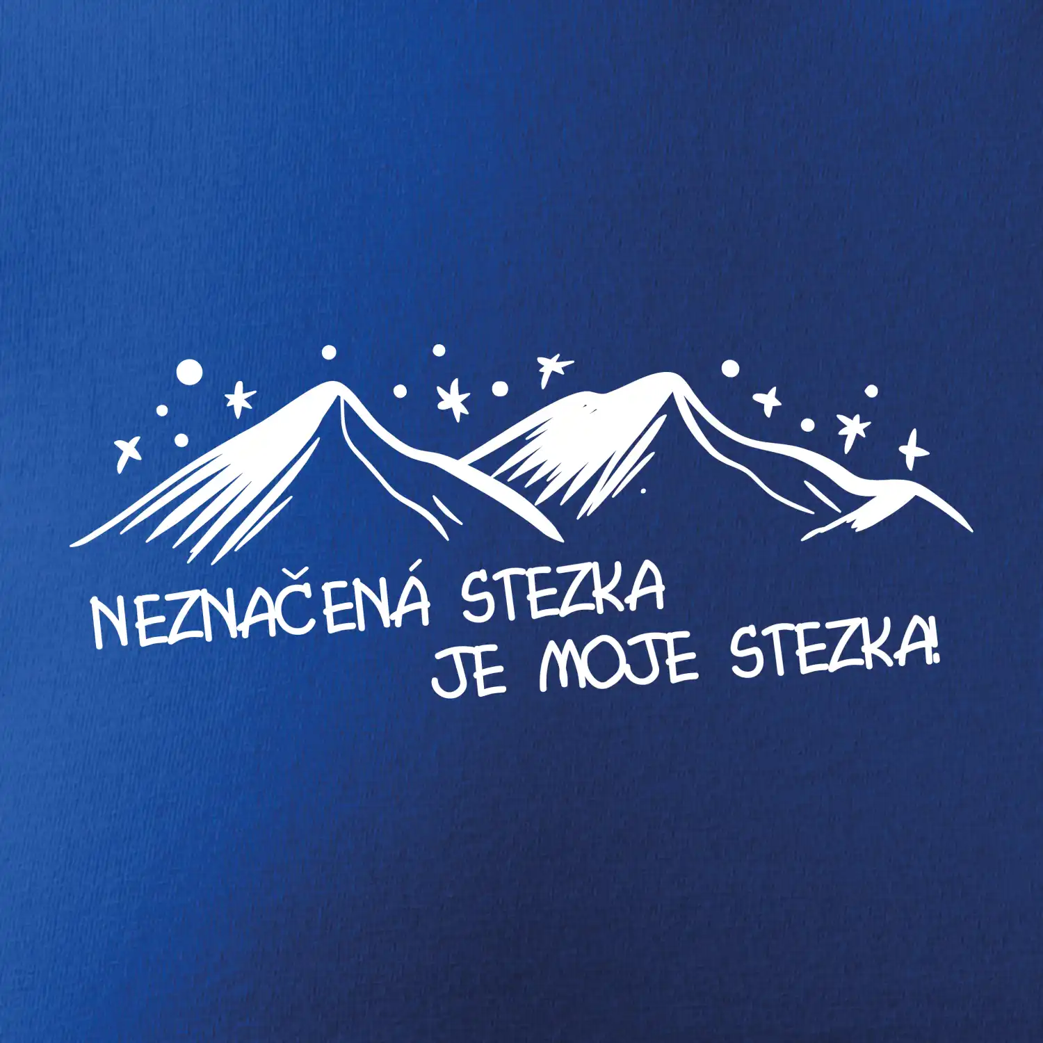 Neznačená stezka je moje stezka