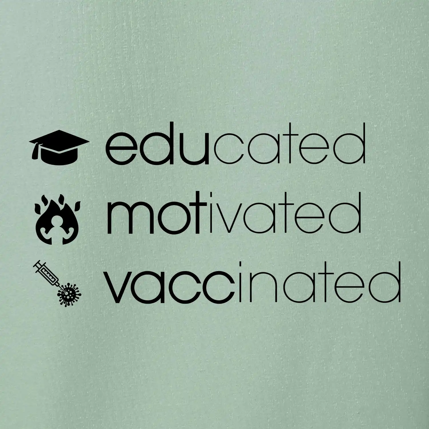 Educated motivated vaccinated