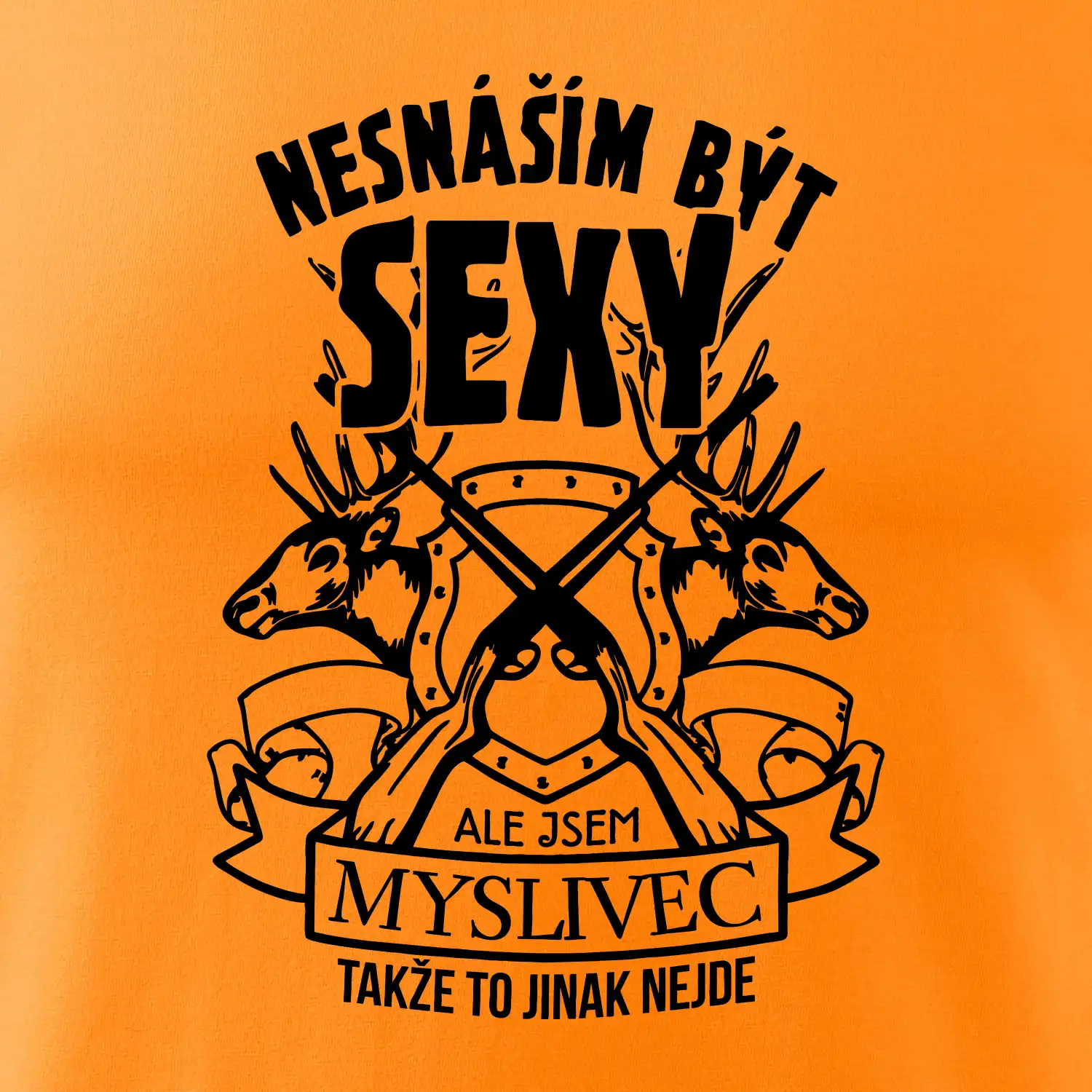 Nesnáším být sexy - myslivec