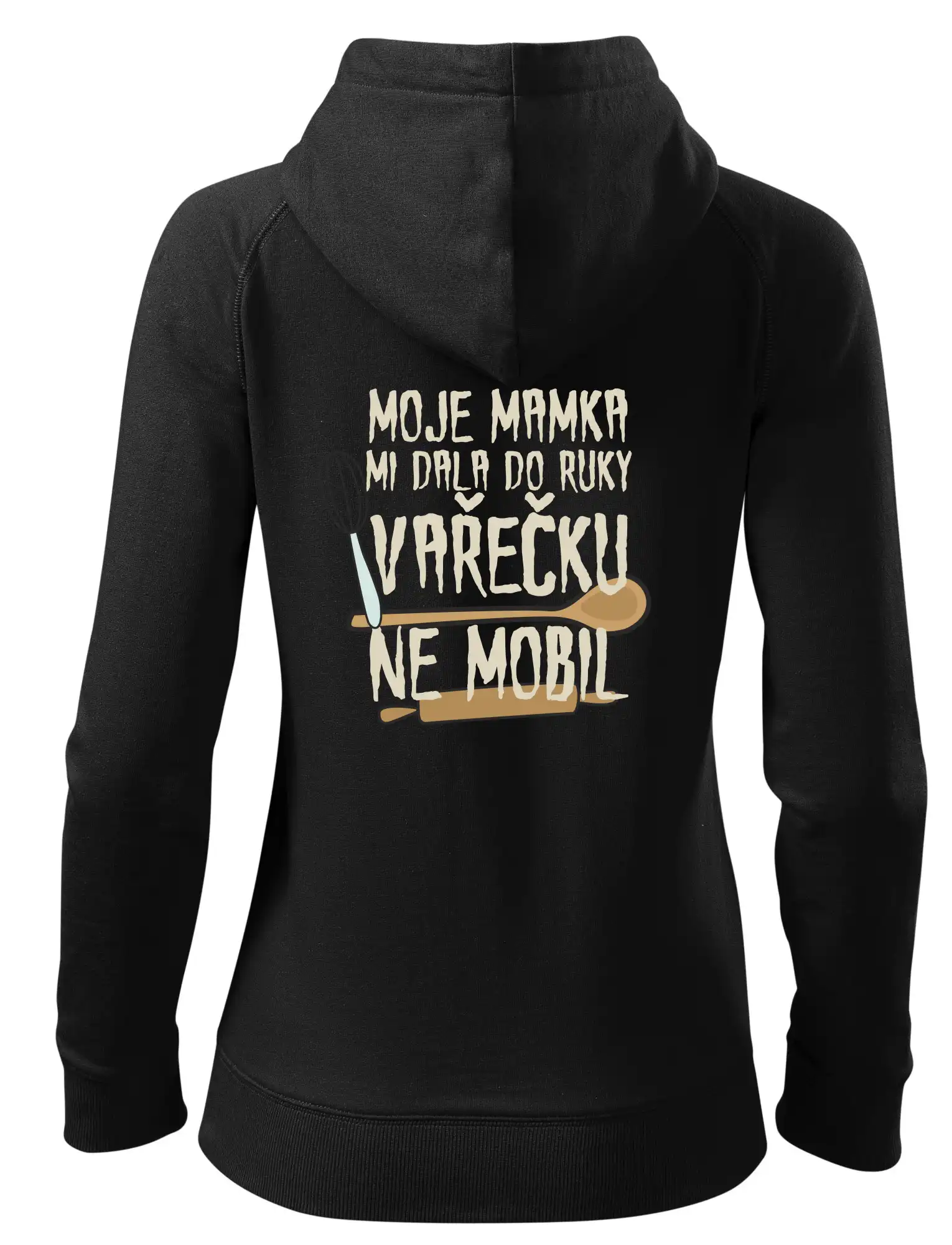 Moje mamka mi dala do ruky vařečku