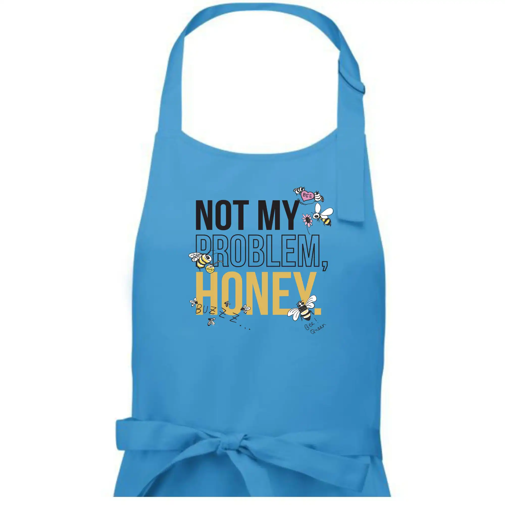 Not my problem, honey