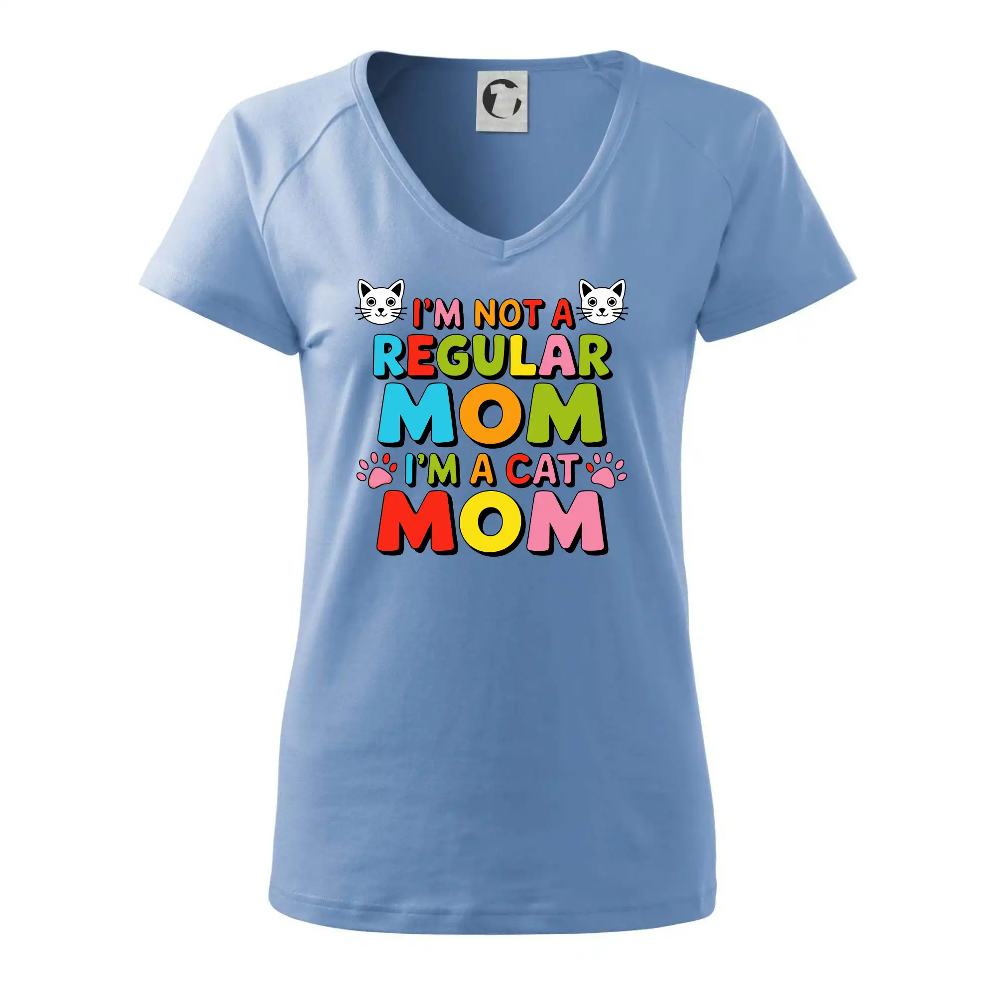 I'm not a regular mom I'm a cat mom