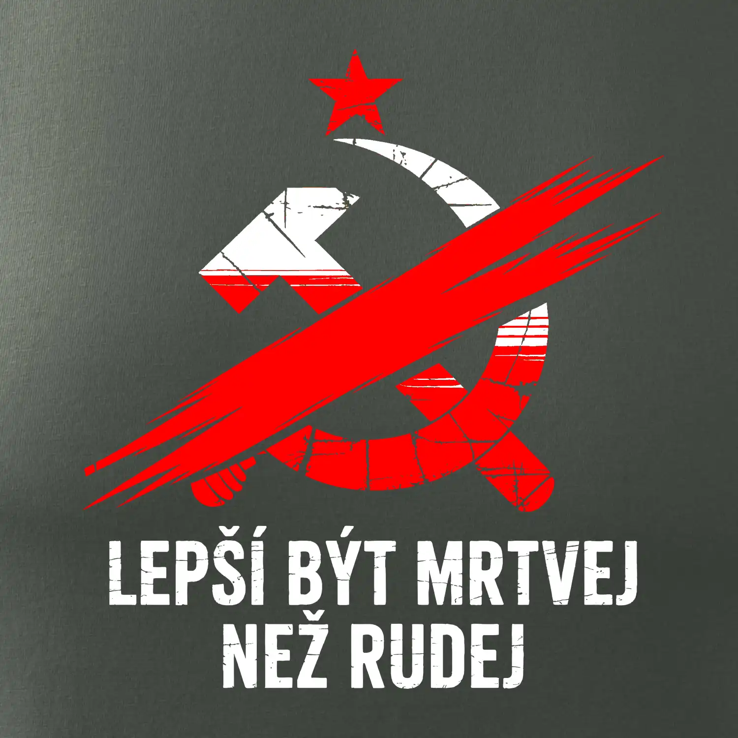 LEPŠÍ BÝT MRTVEJ NEŽ RUDEJ