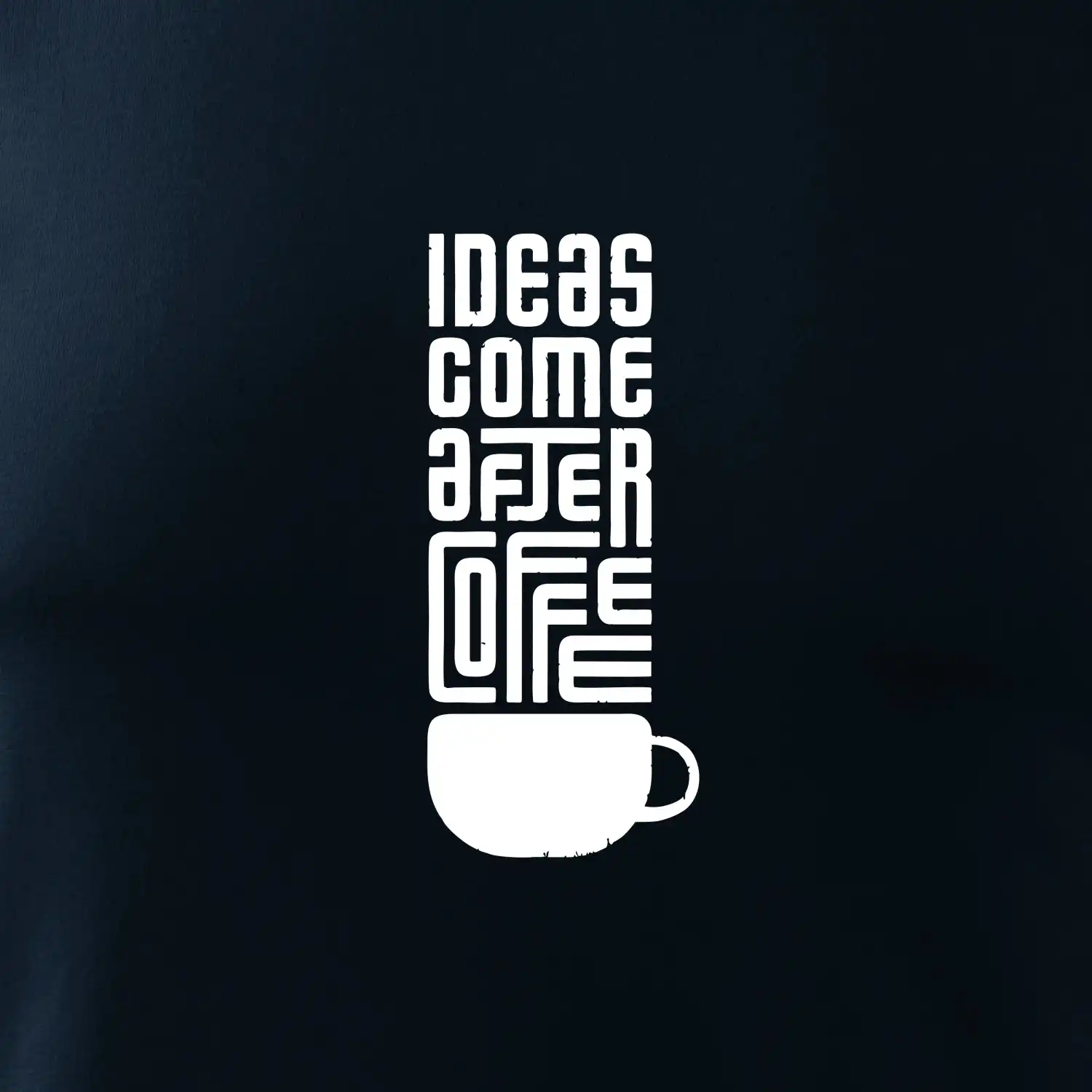 Ideas come after coffee