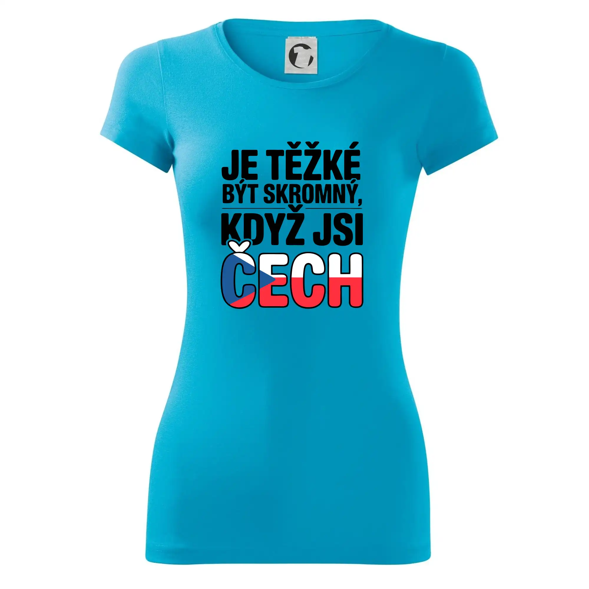 Nápis - Je těžké být skromný když jsi čech