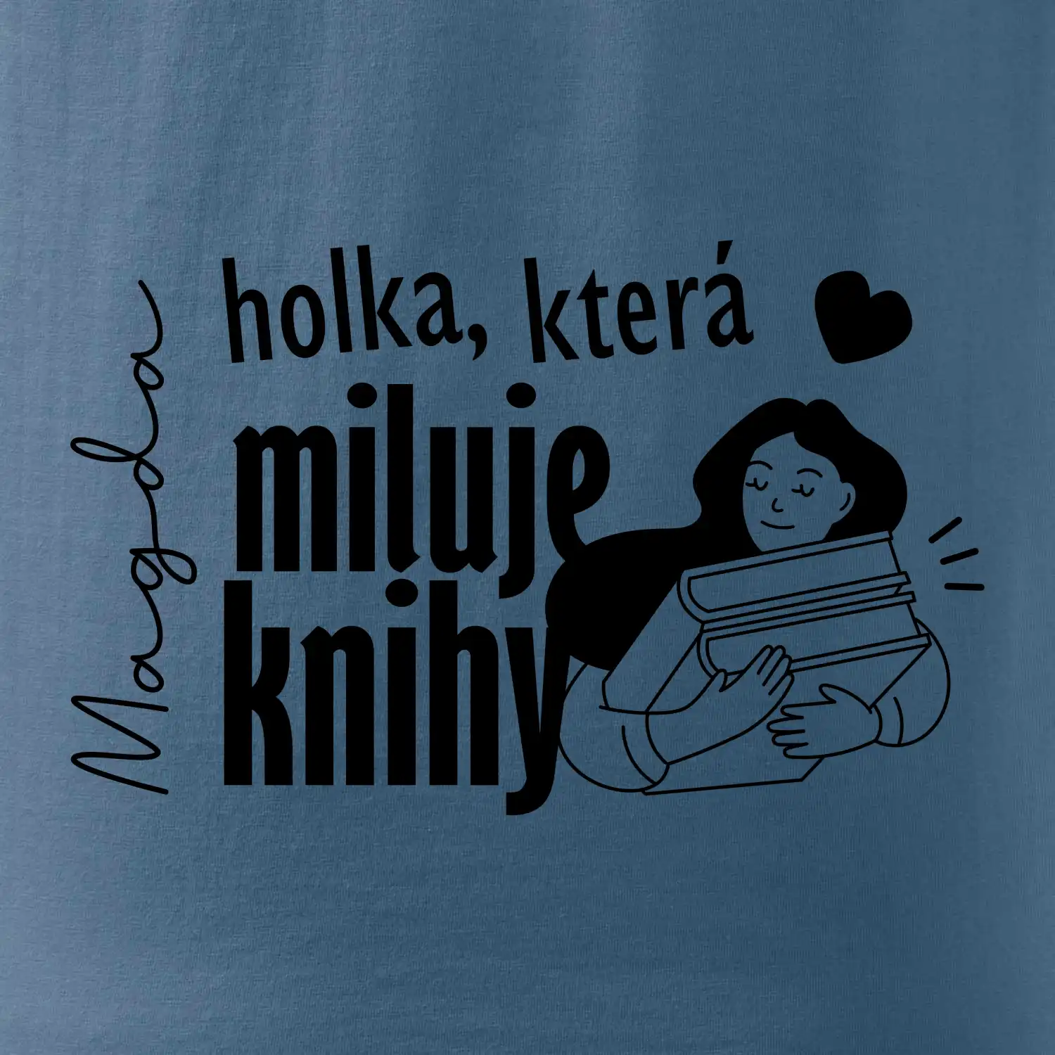 Černobílá holka, která miluje knihy - Vaše jméno