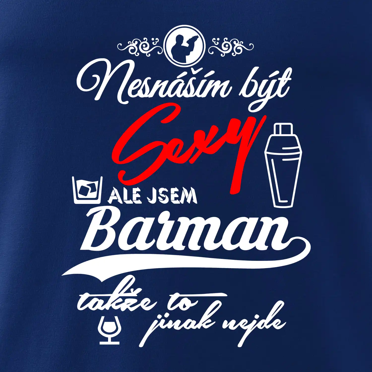 Nesnáším být sexy - barman