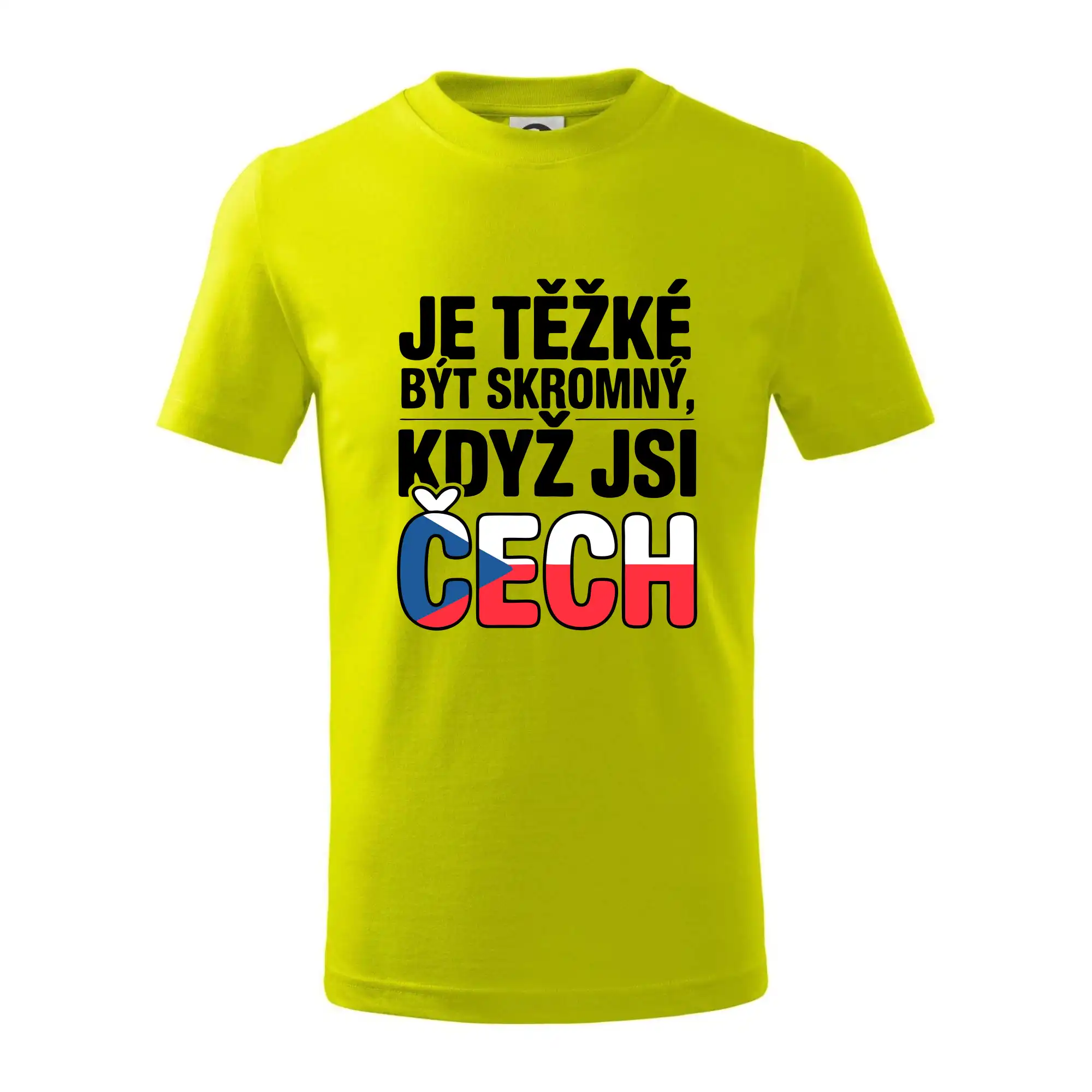 Nápis - Je těžké být skromný když jsi čech