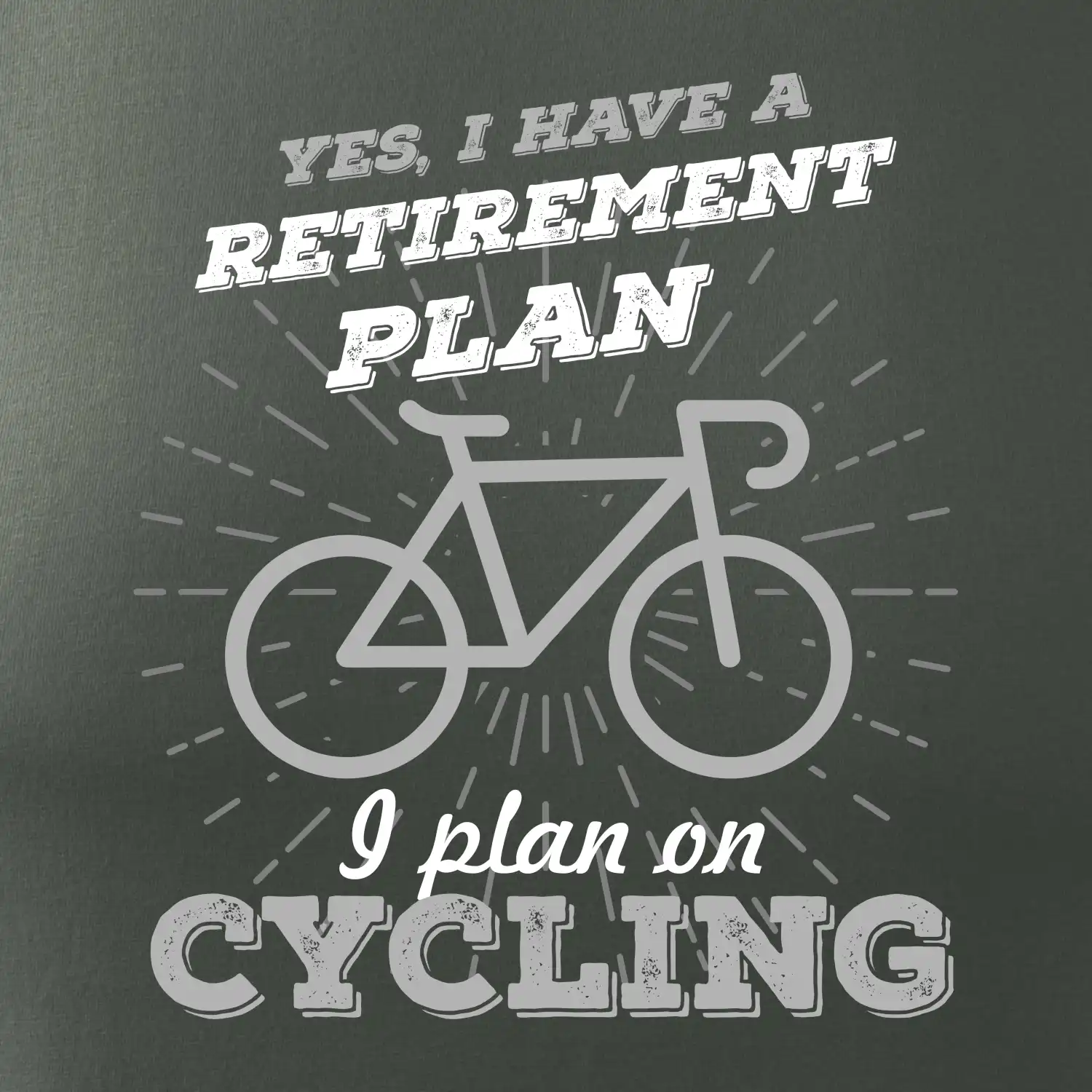 Šedé kolo - Yes, I have a retirement plan, I plan on cycling
