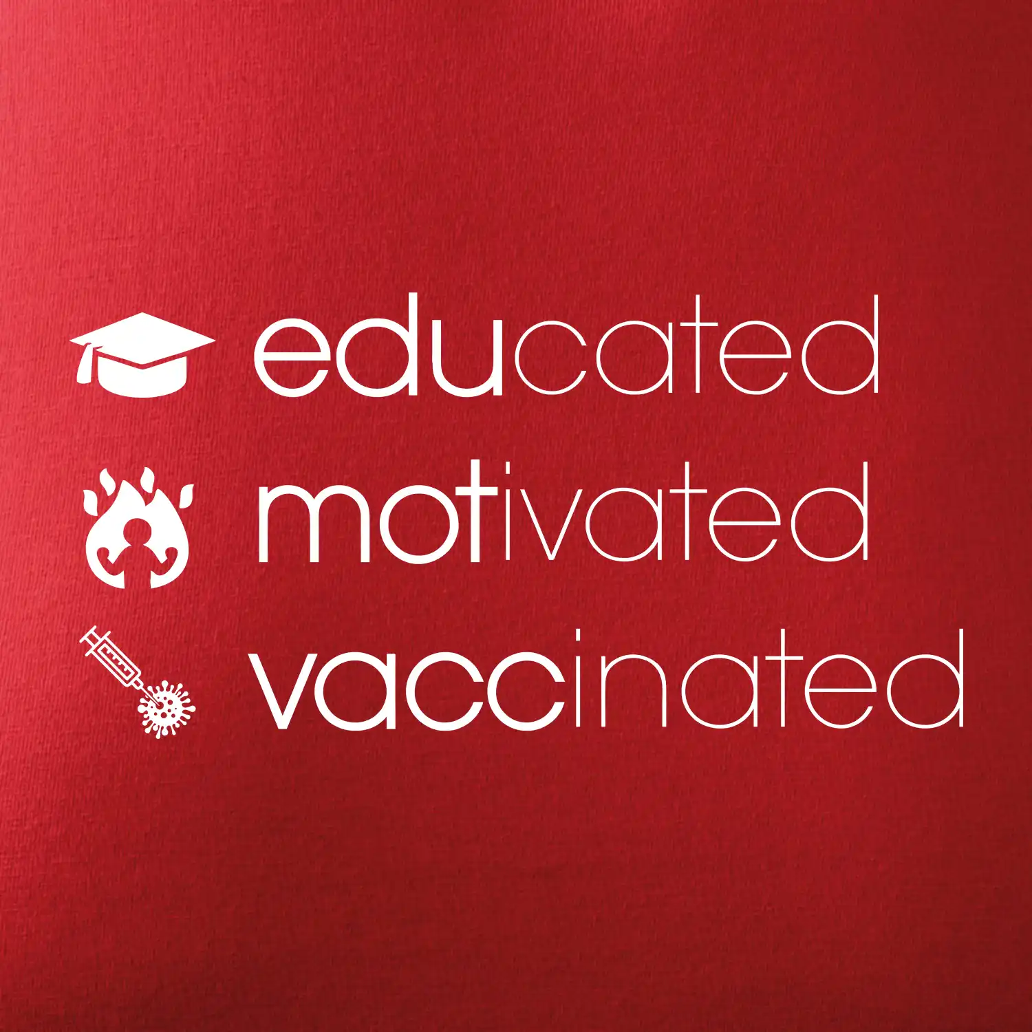Educated motivated vaccinated
