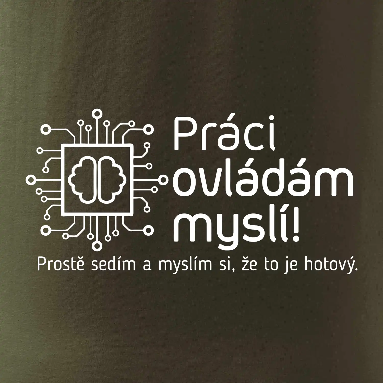Práci ovládám myslí